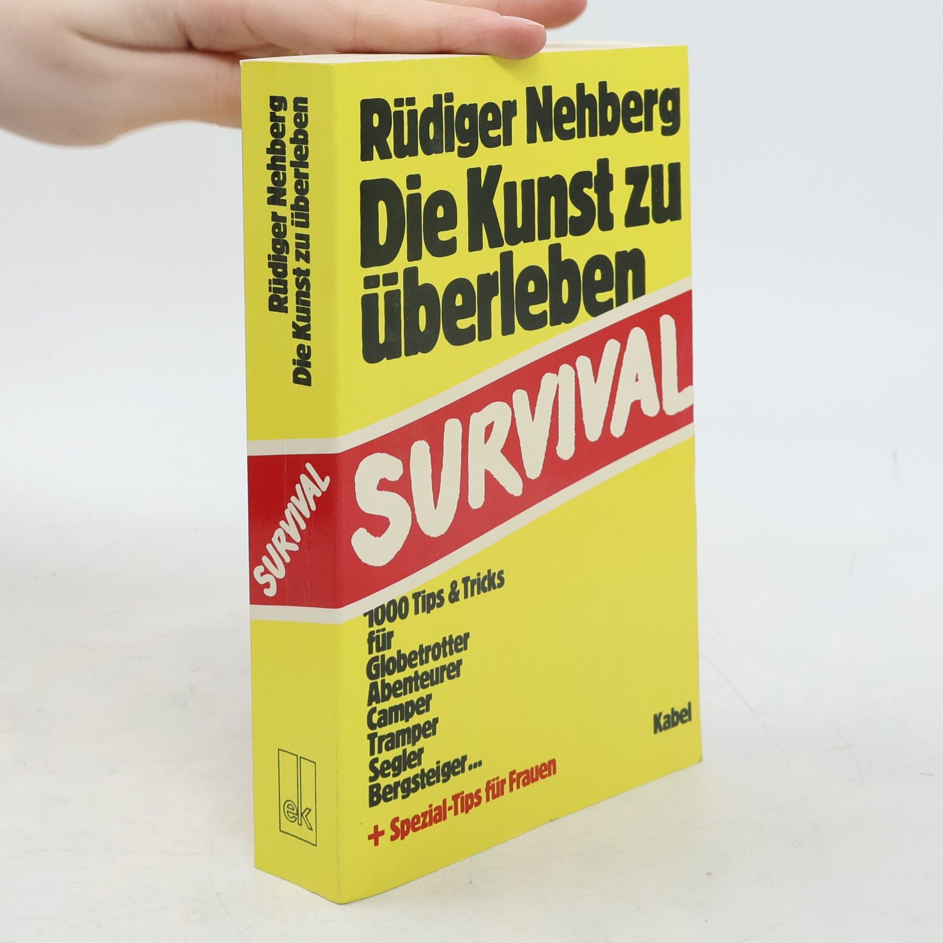 Rüdiger Nehberg Die Kunst zu überleben - Survival