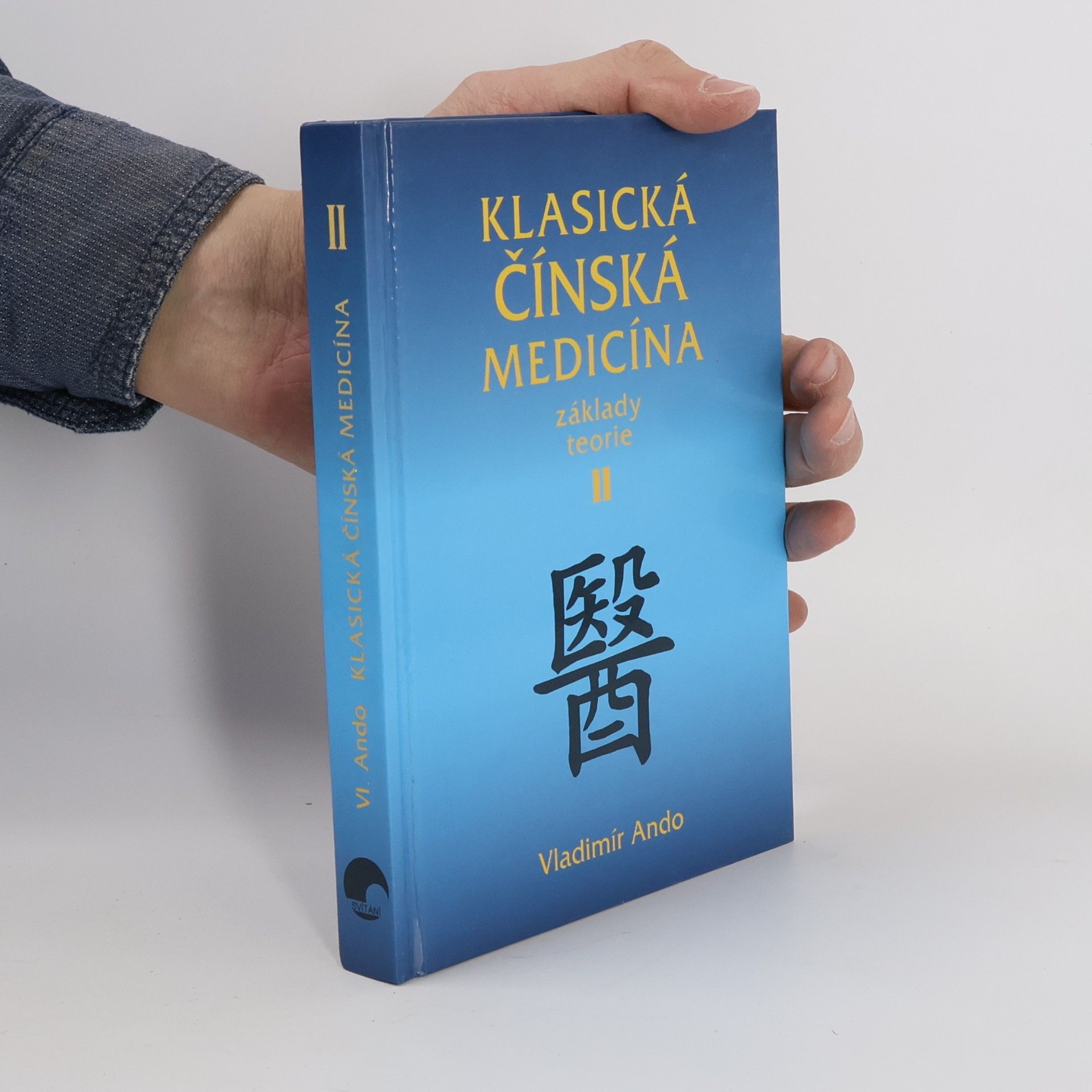 Vladimír Ando Klasická čínská medicína : základy teorie. II
