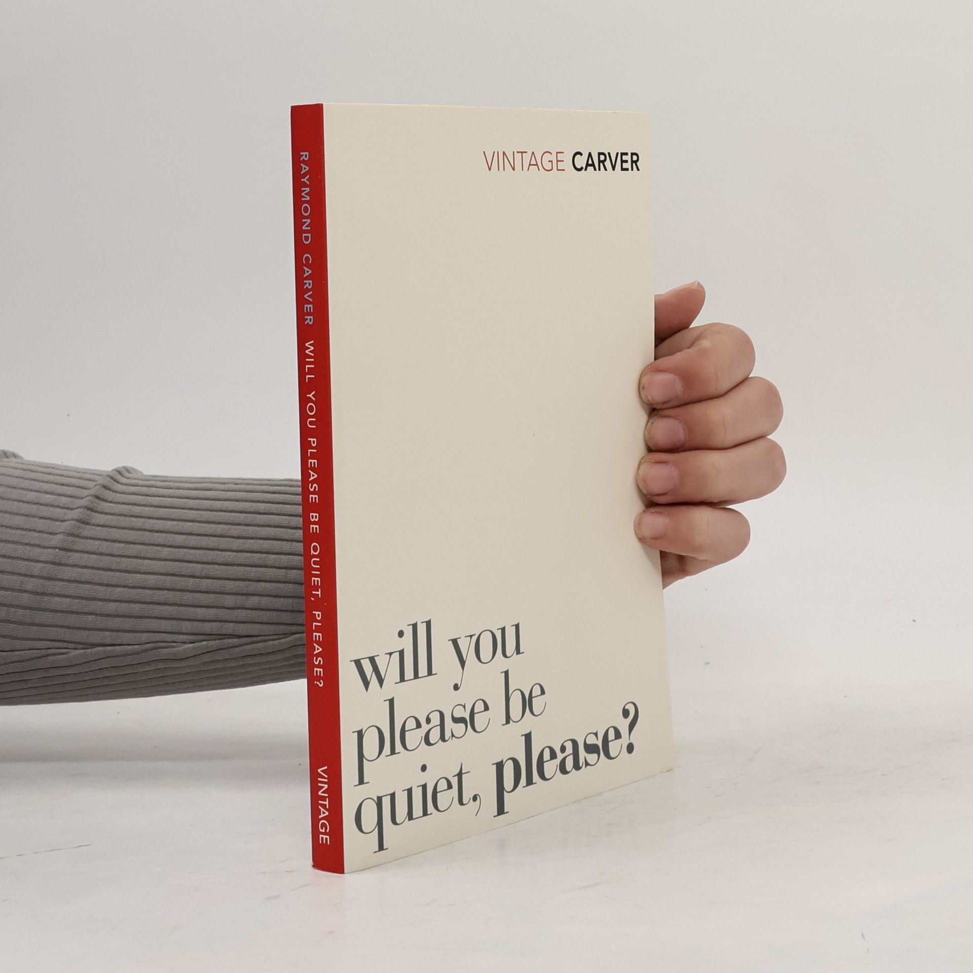 Raymond Carver Will you please be quiet, please?