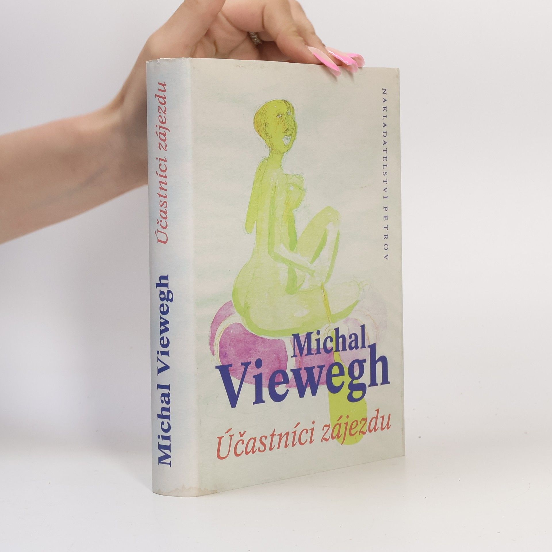 Michal Viewegh Účastníci zájezdu