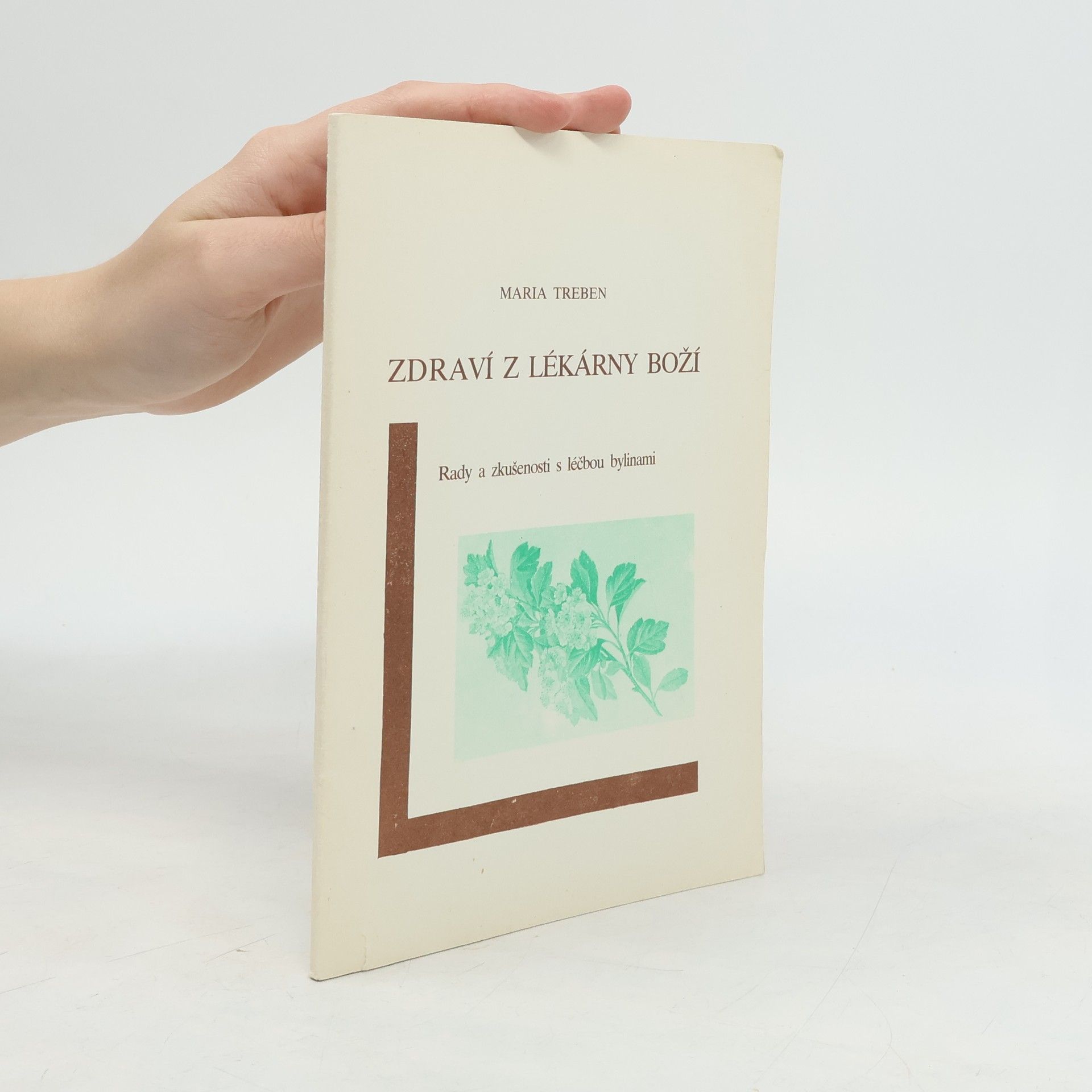 Maria Treben Zdraví z lékárny boží