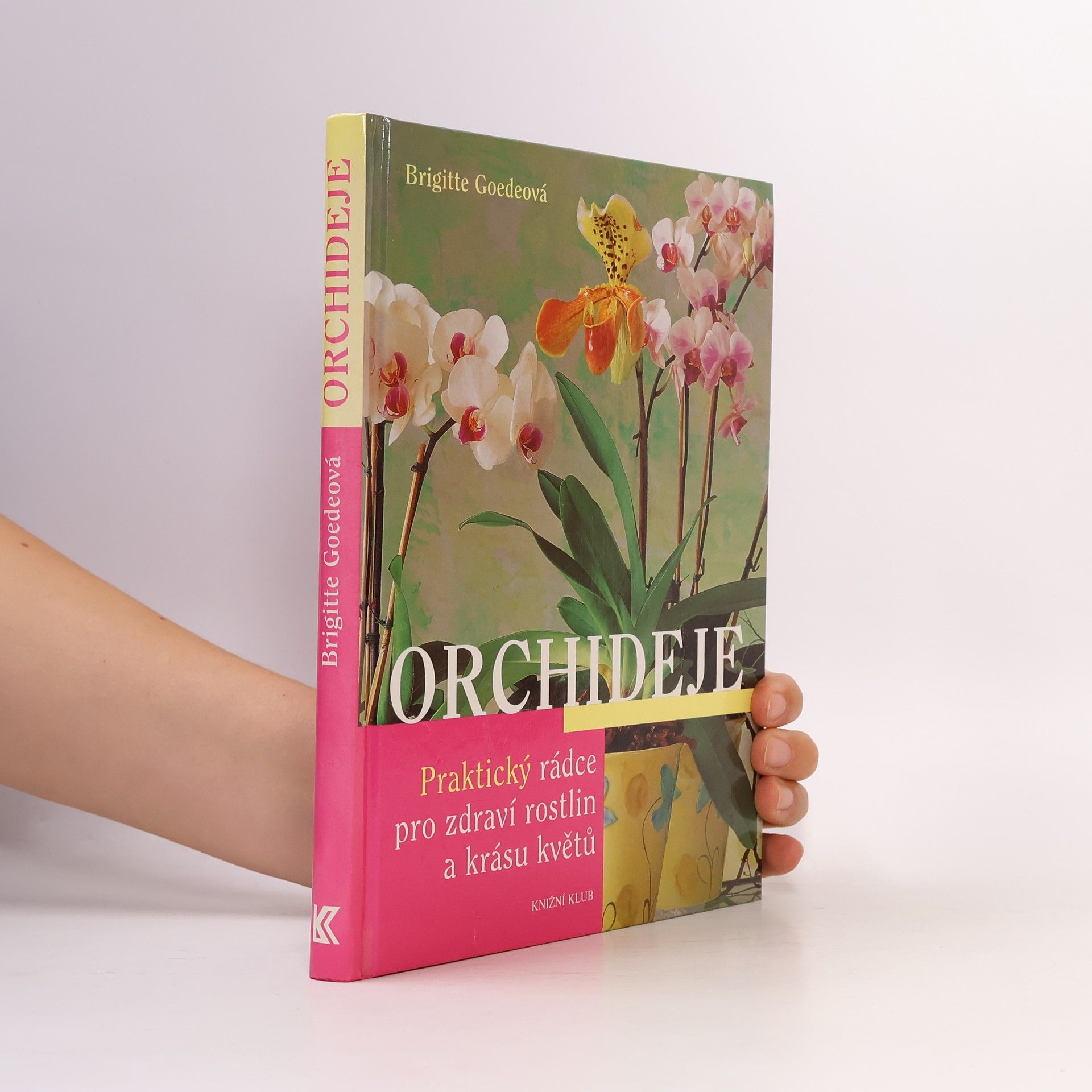 Brigitte Goede Orchideje. Praktický rádce pro zdraví rostlin a krásu květů