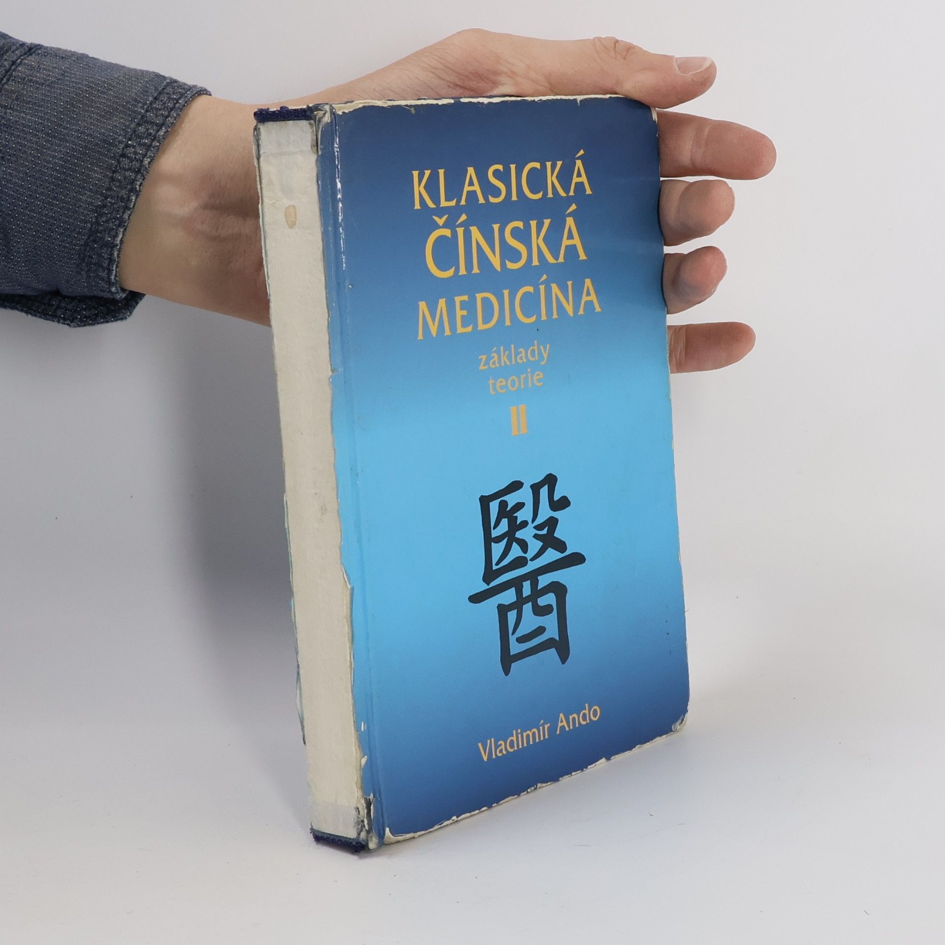 Vladimír Ando Klasická čínská medicína : základy teorie. II