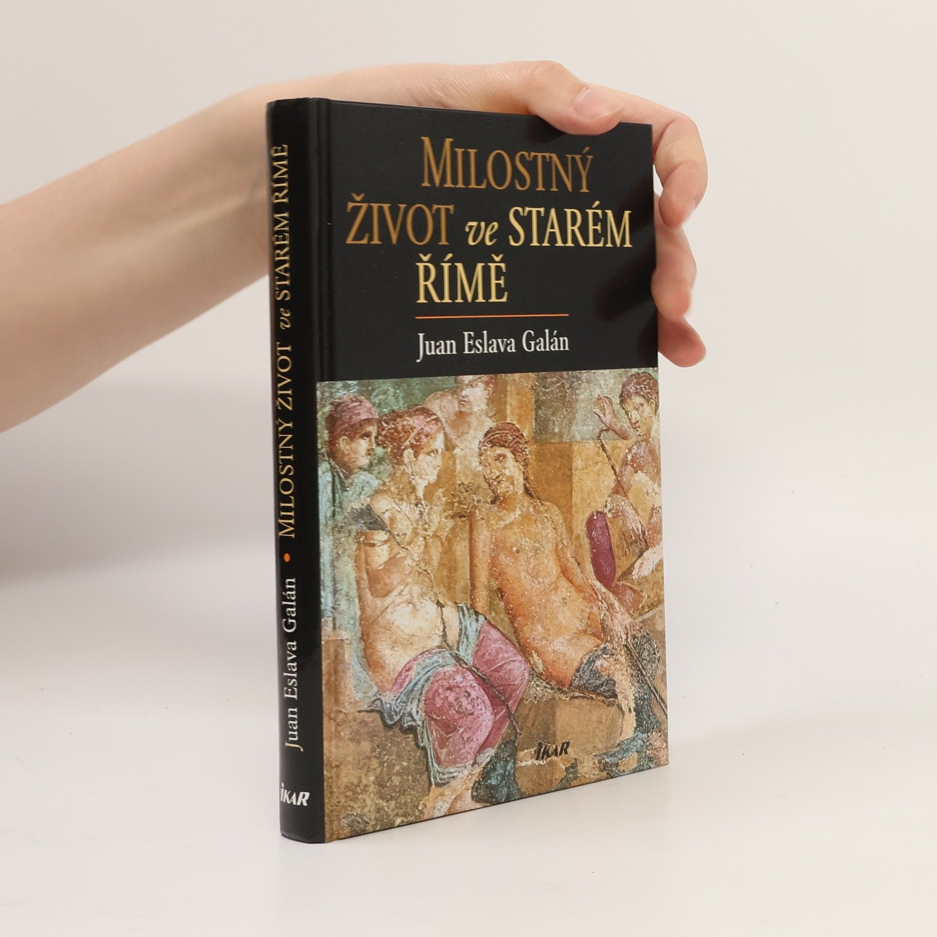 Juan Eslava Galán Milostný život ve starém Římě