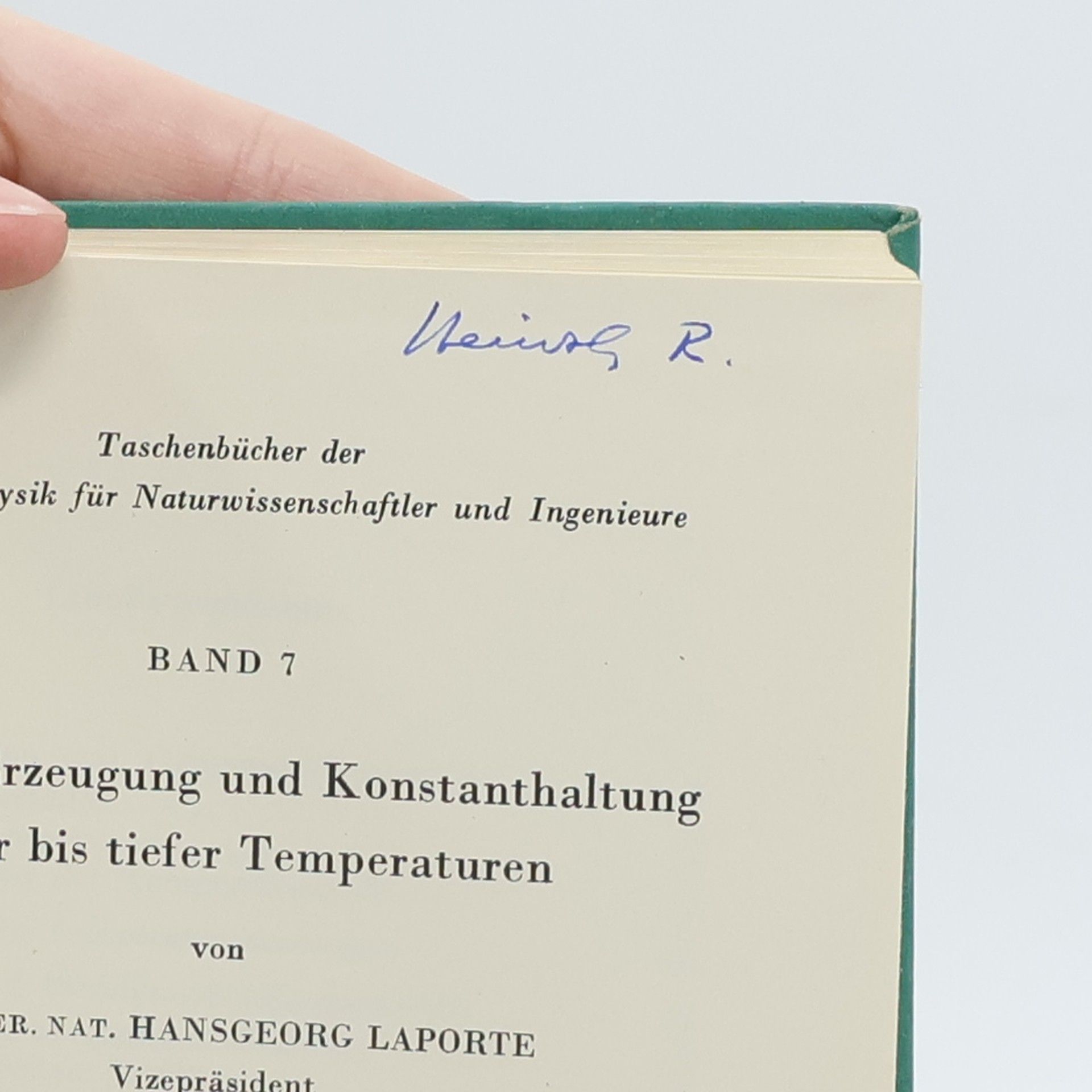 Hansgeorg Laporte Messung, Erzeugung und Konstanthaltung hoher bis tiefer Temperaturen : Band 7