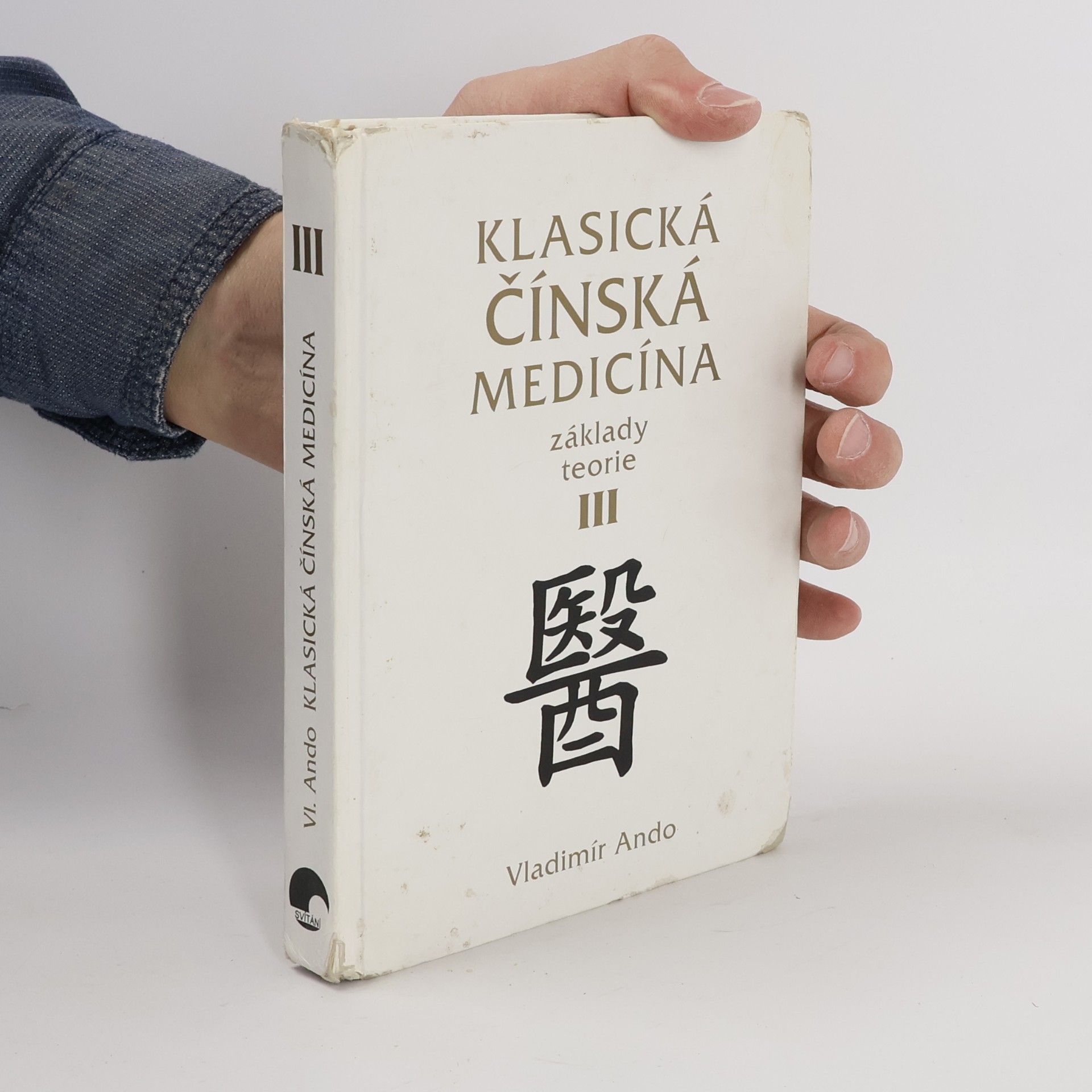 Vladimír Ando Klasická čínská medicína. III.,