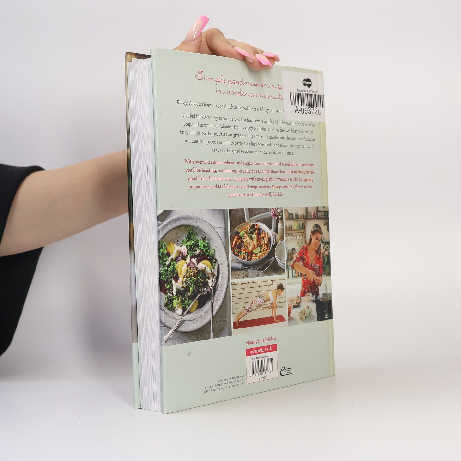 Madeleine Shaw Ready, steady, glow : fast, fresh food designed for real life