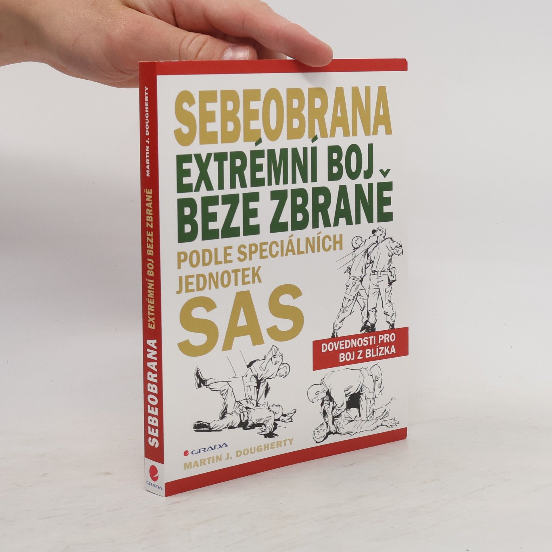 Sebeobrana. Extrémní boj beze zbraně podle speciálních jednotek SAS