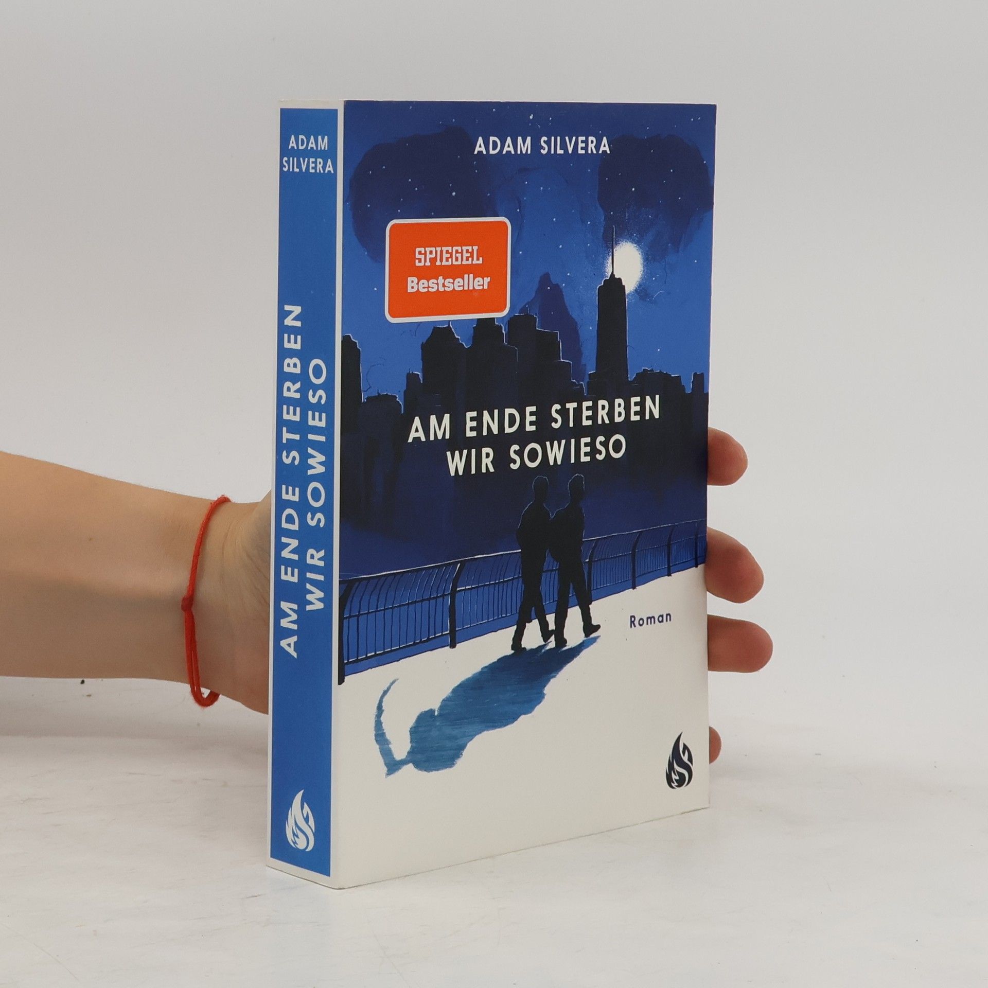 Adam Silvera Am Ende sterben wir sowieso