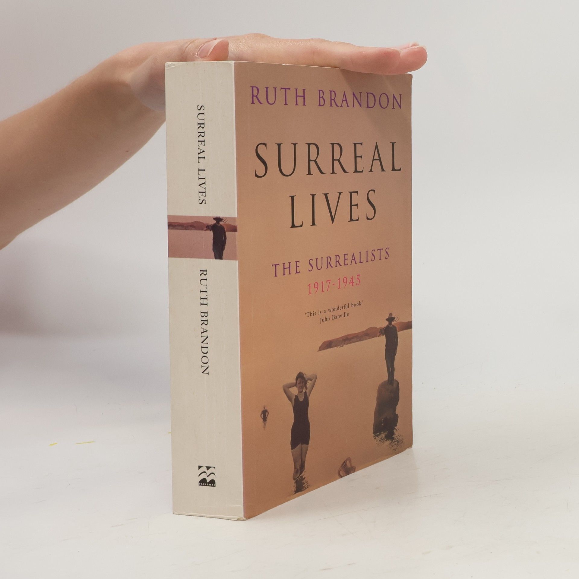 Ruth Brandon Surreal Lives. The Surrealist 1917-1945