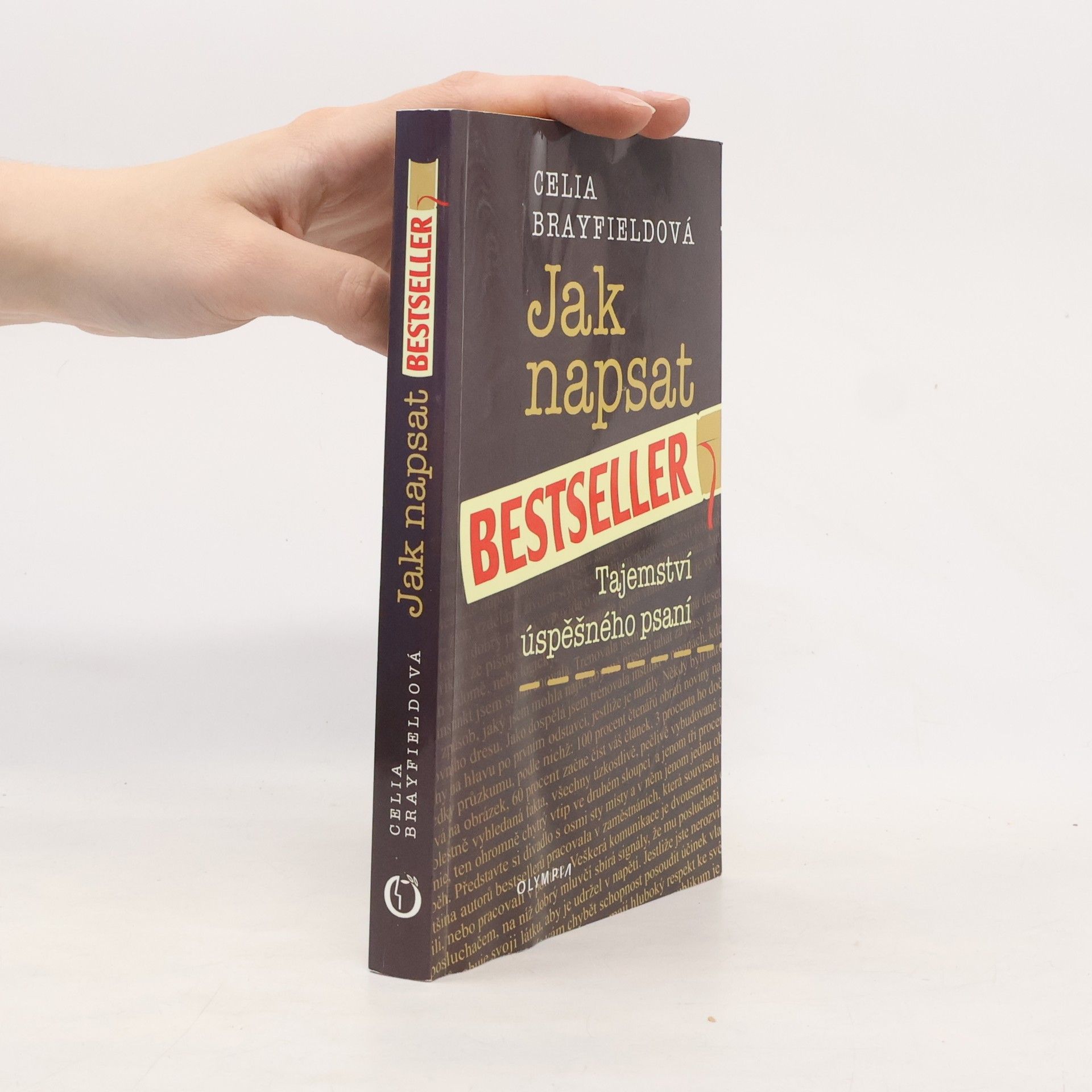 Celia Brayfield Jak napsat bestseller: Tajemství úspěšného psaní