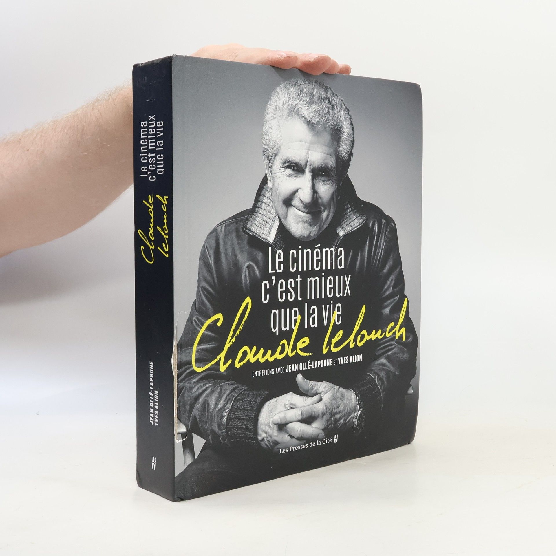 Yves Alion Claude Lelouch. Le Cinéma c'est mieux que la vie