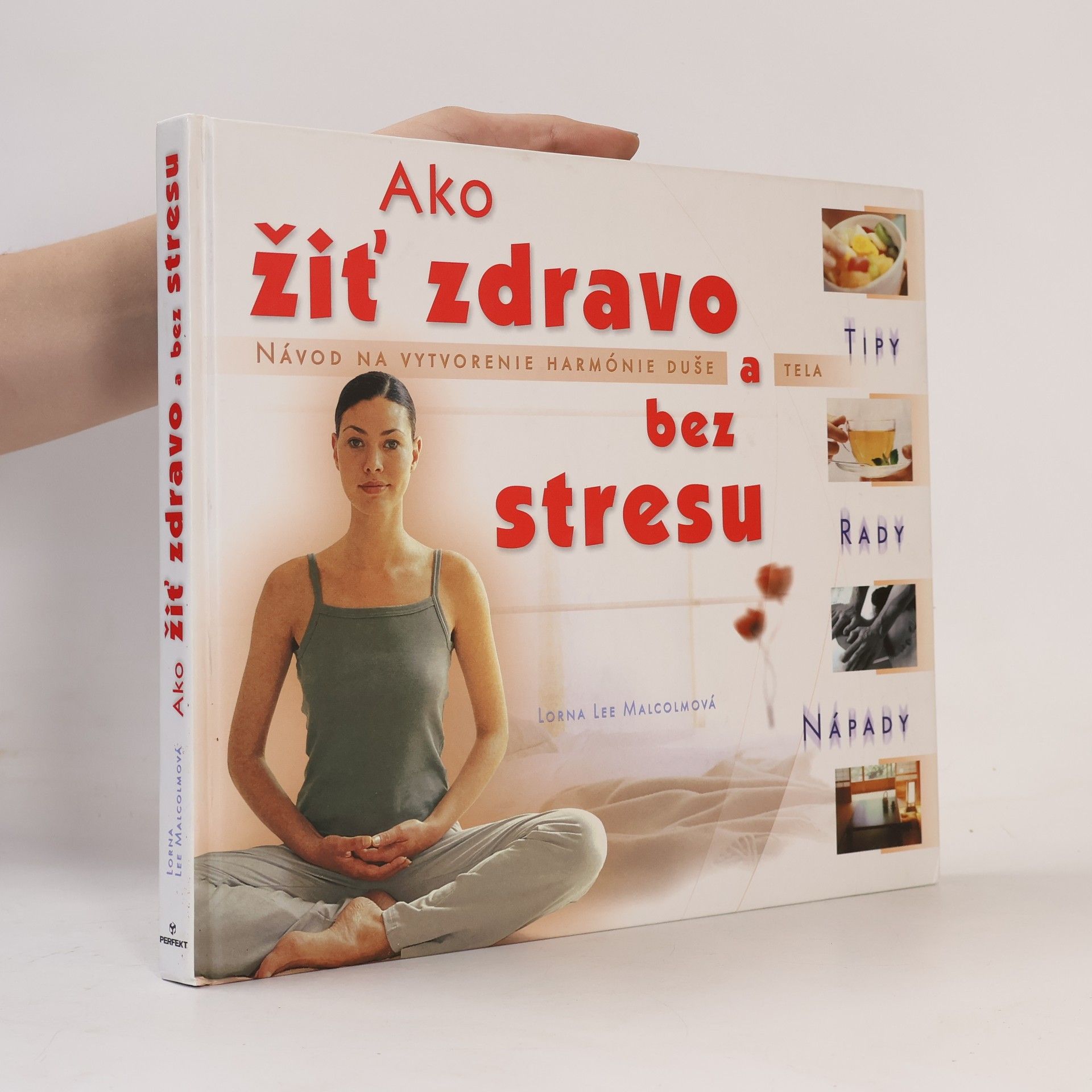 Lorna Lee Malcolm Ako žiť zdravo a bez stresu