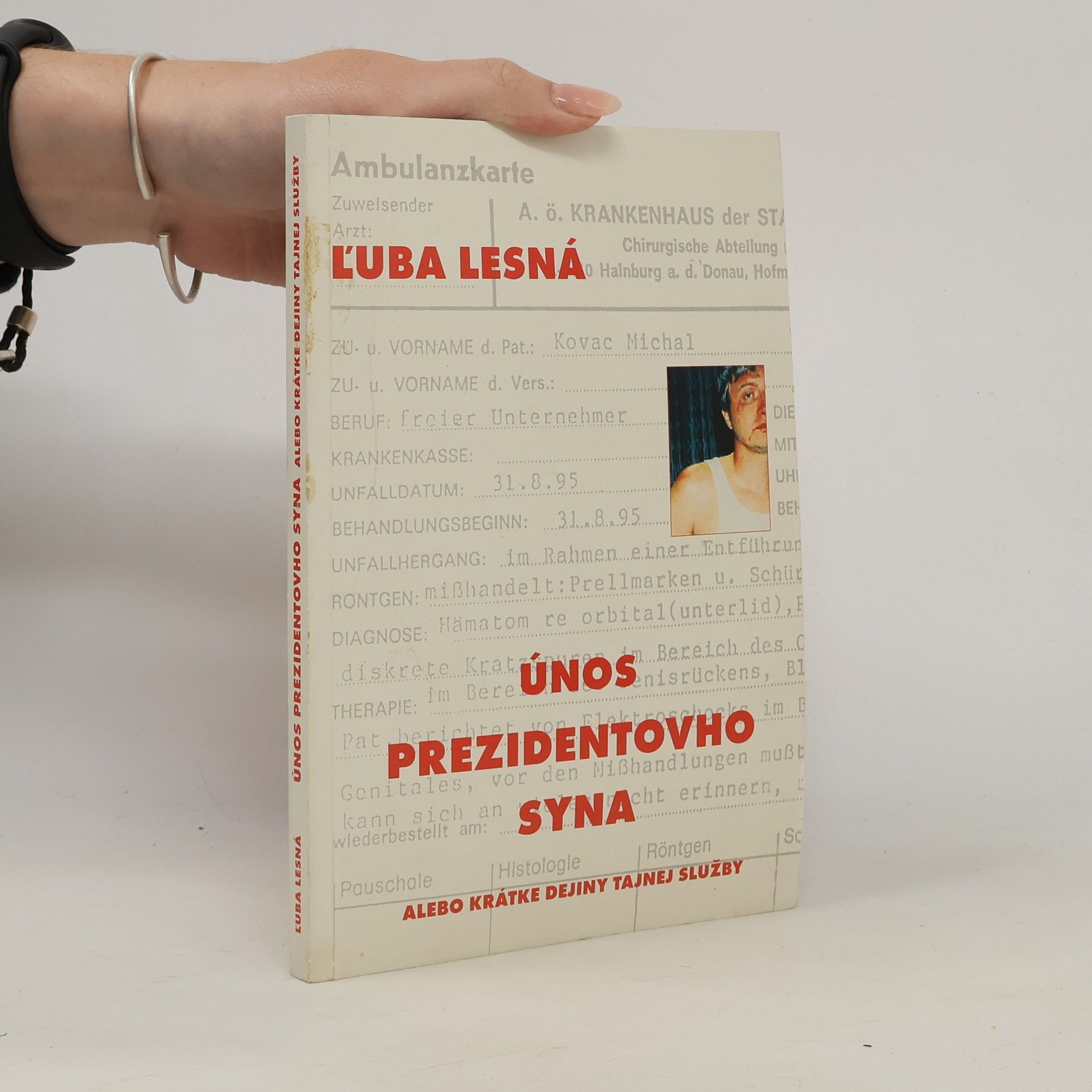 Ľuba Lesná Únos prezidentovho syna, alebo, Krátké dejiny tajnej služby