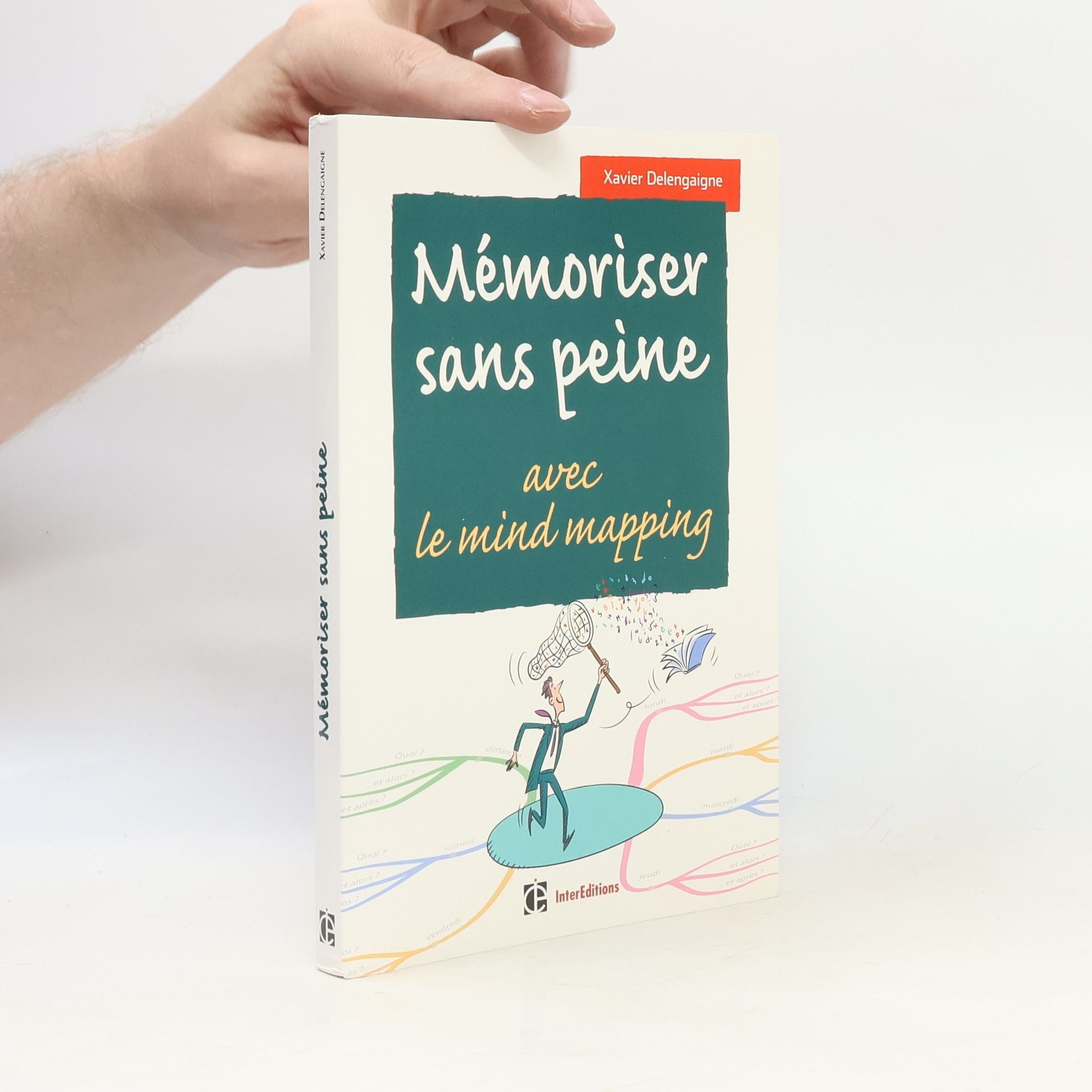 Xavier Delengaigaine Mémoriser sans peine avec le Mind Mapping, le sketchnoting et...