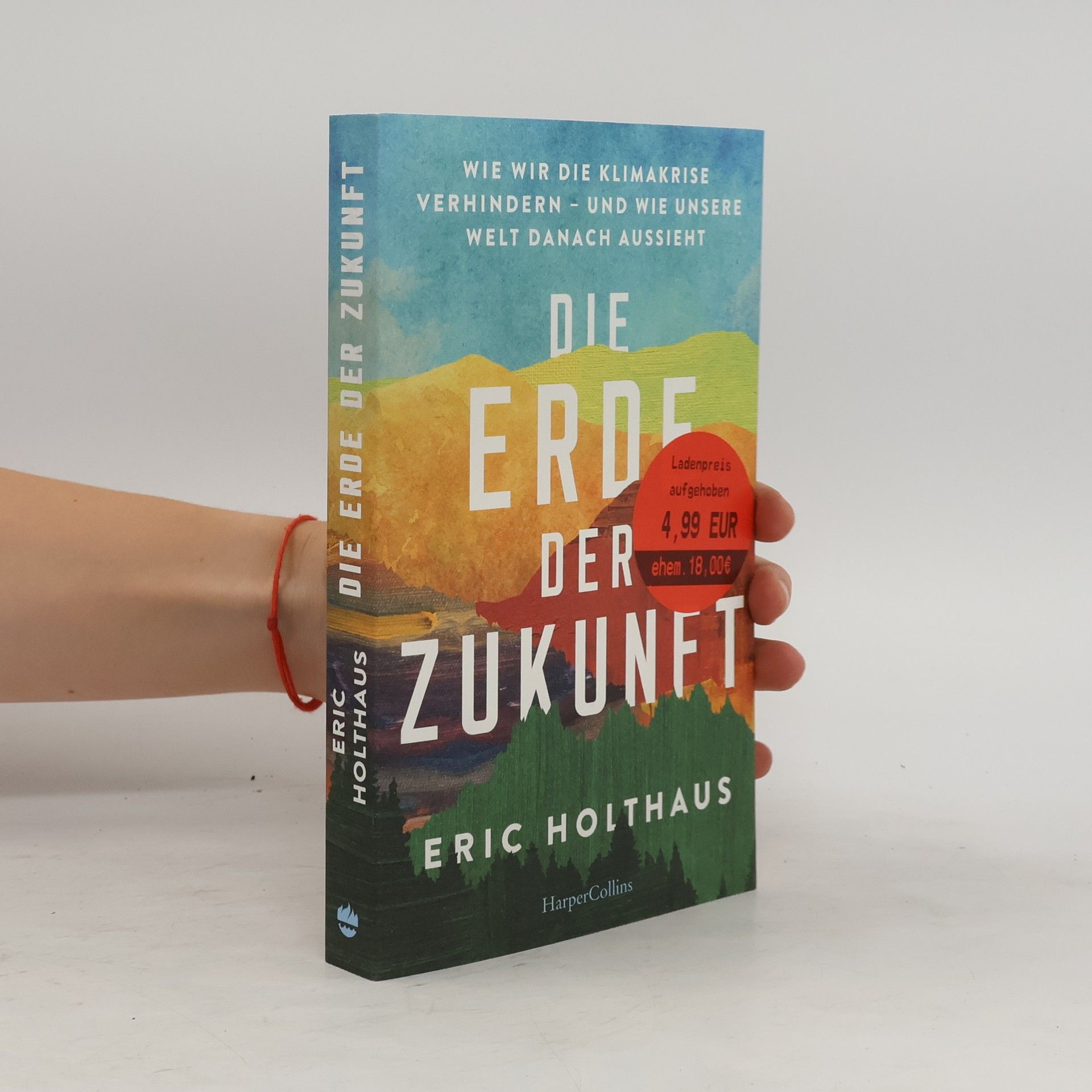 Eric Holthaus Die Erde der Zukunft