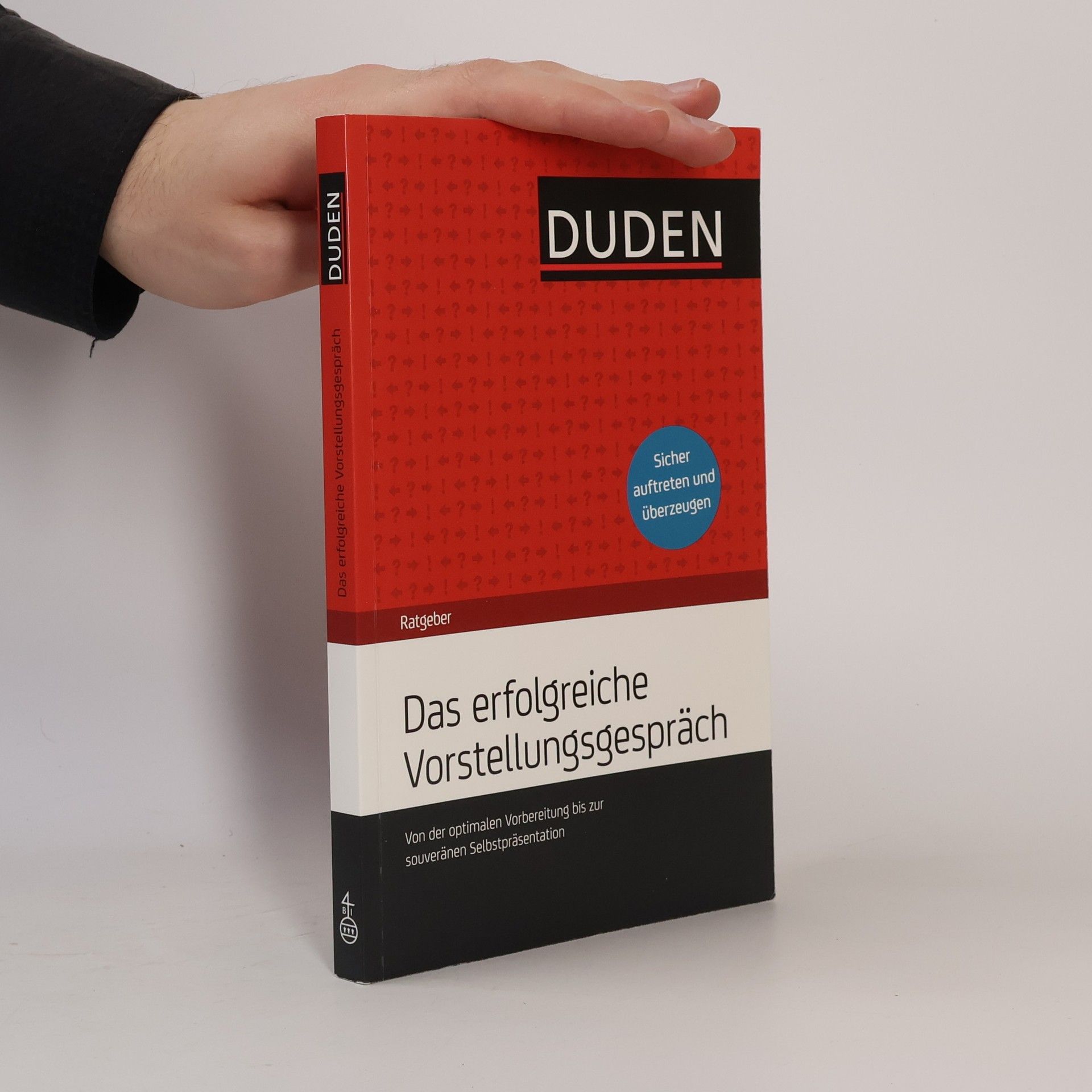 Hans-Georg Willmann Duden Ratgeber: Das erfolgreiche Vorstellungsgespräch