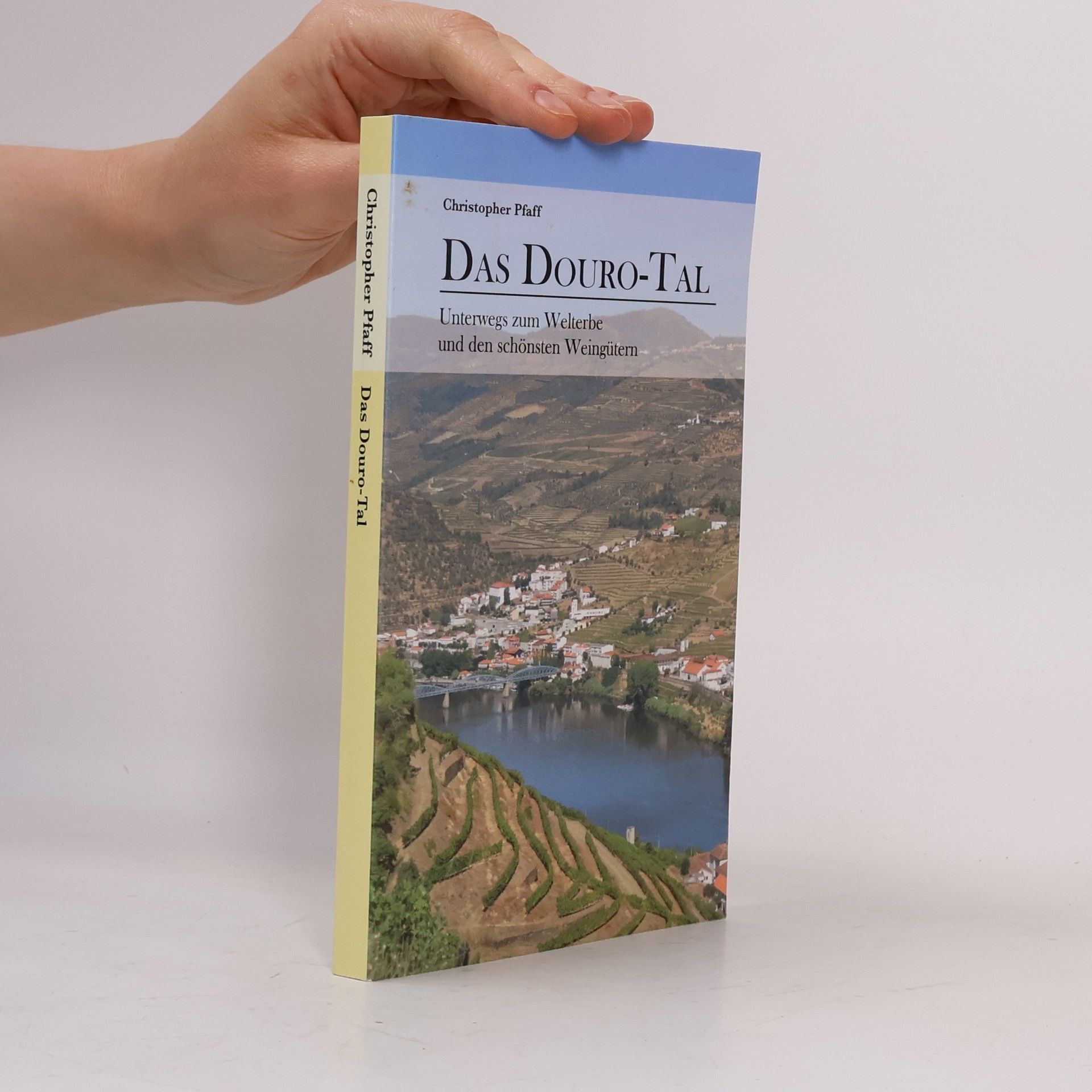 Christopher Pfaff Das Douro-Tal