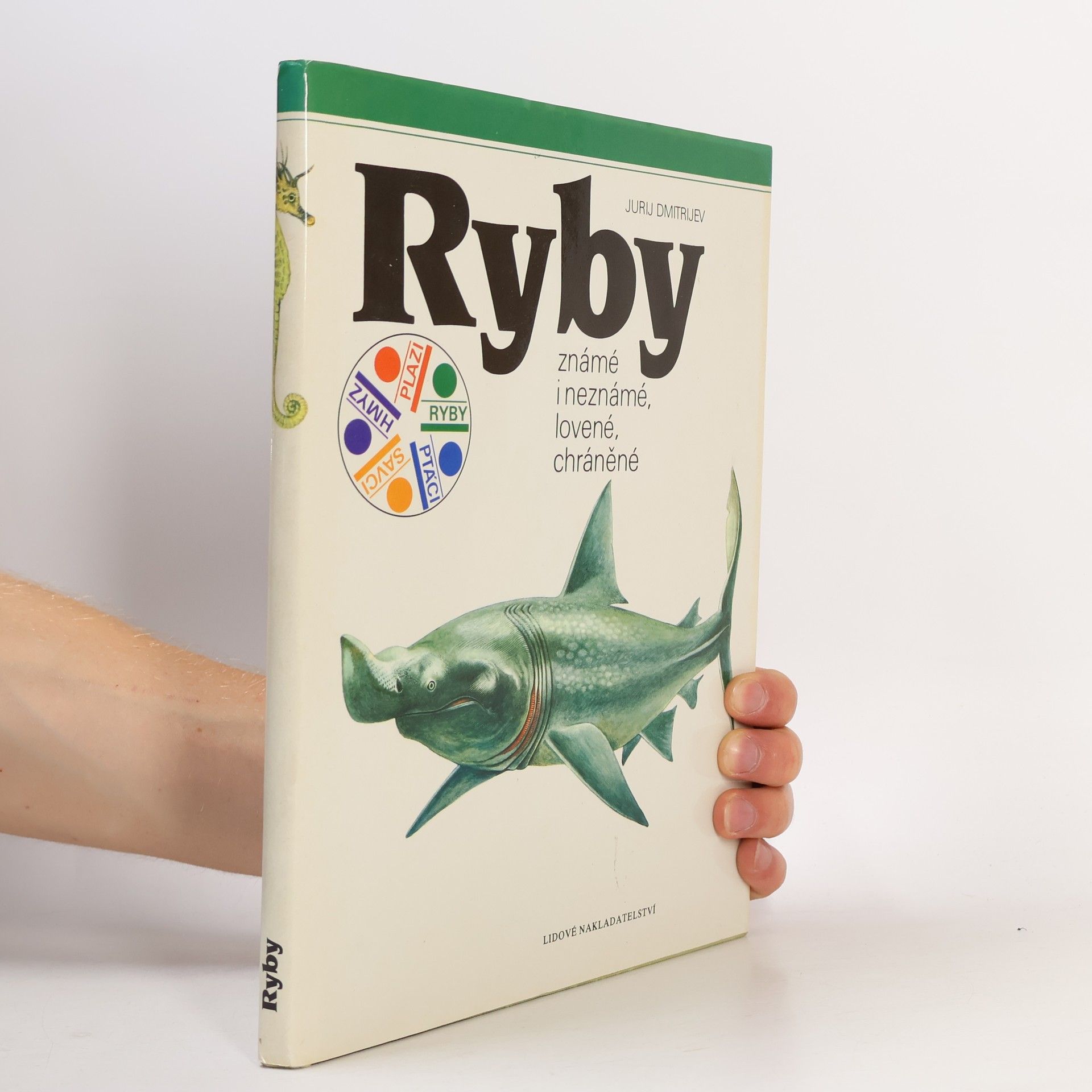 Jurij Dmitrijevič Dmitrijev Ryby. Známé i neznámé, lovené, chráněné
