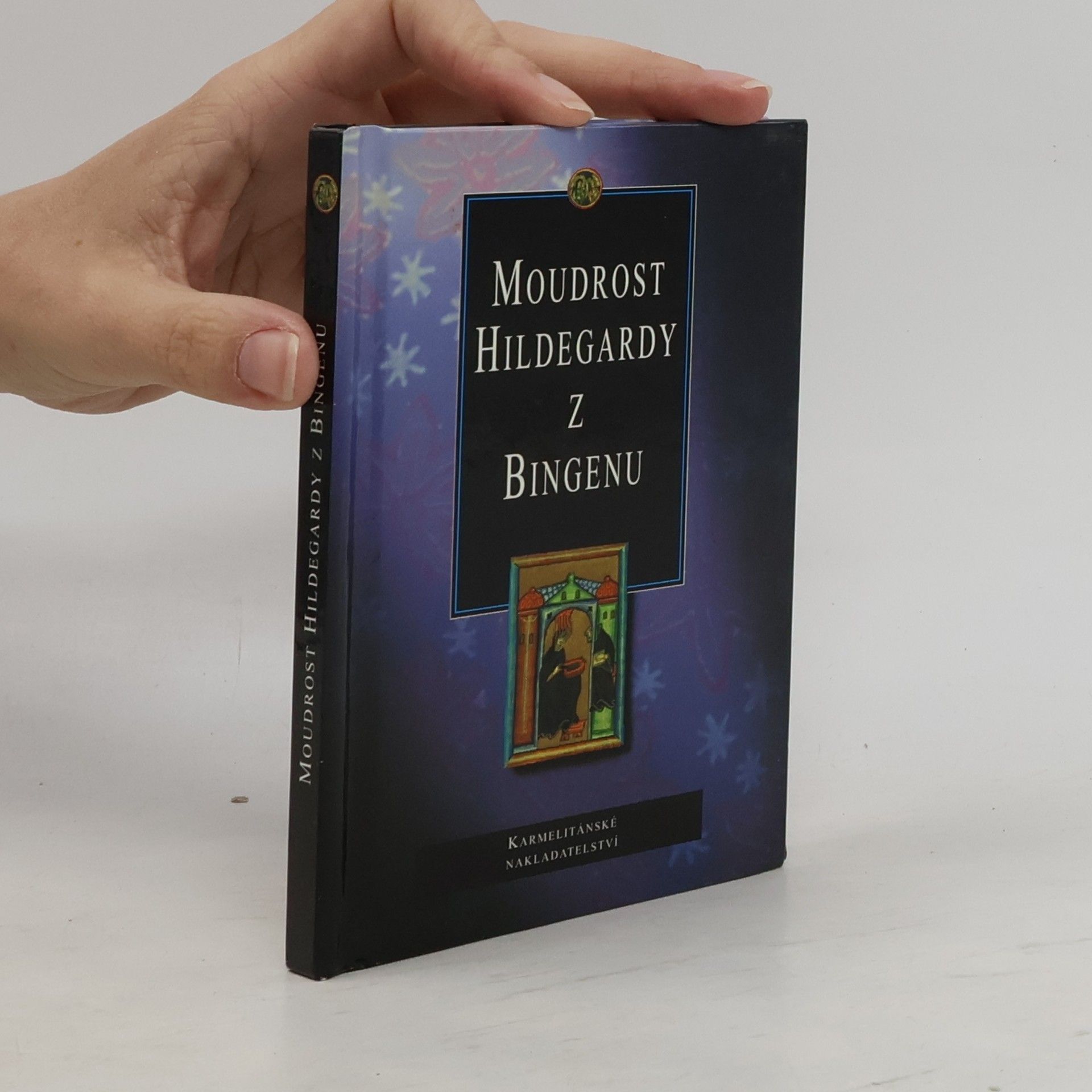 Moudrost Hildegardy z Bingenu