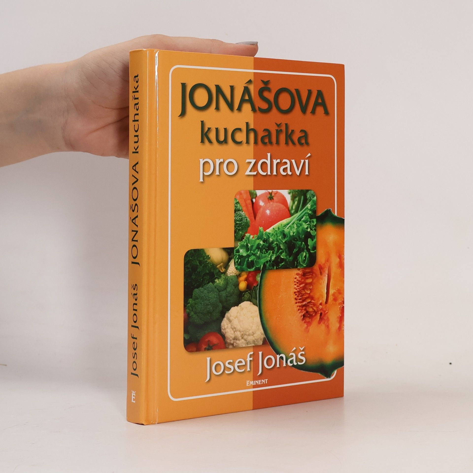 Josef Jonáš Jonášova kuchařka pro zdraví