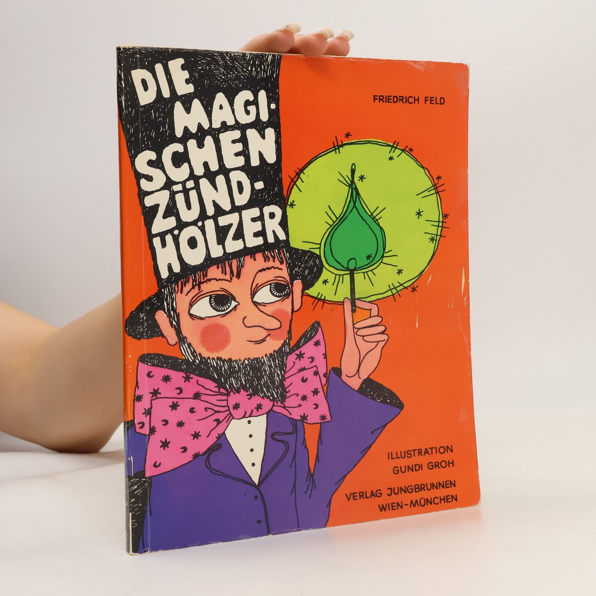 Friedrich Feld Die magischen Zündhölzer