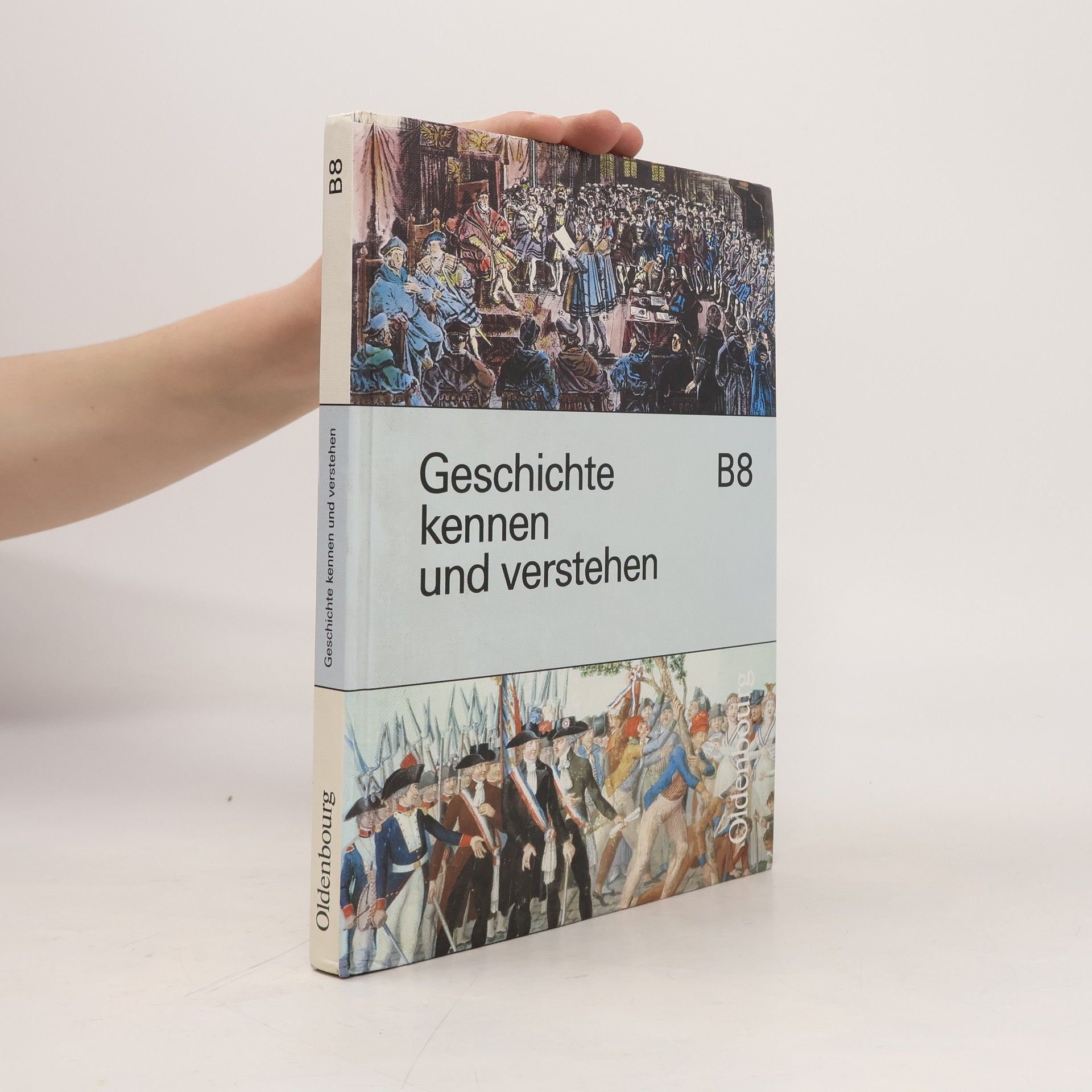 Geschichte kennen und verstehen, Ausgabe B, Bd.8, 8. Jahrgangsstufe