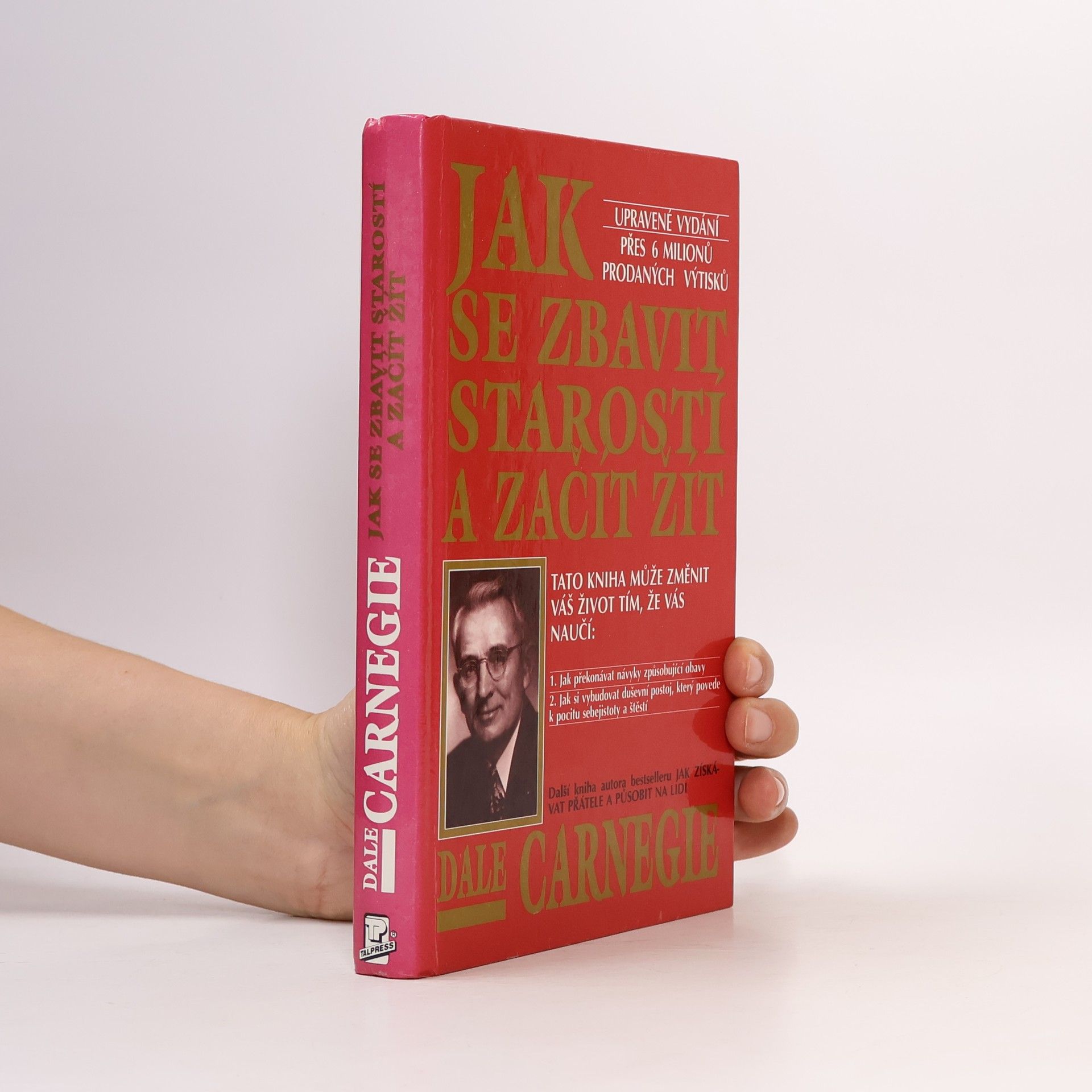 Dale Carnegie Jak se zbavit starostí a začít žít