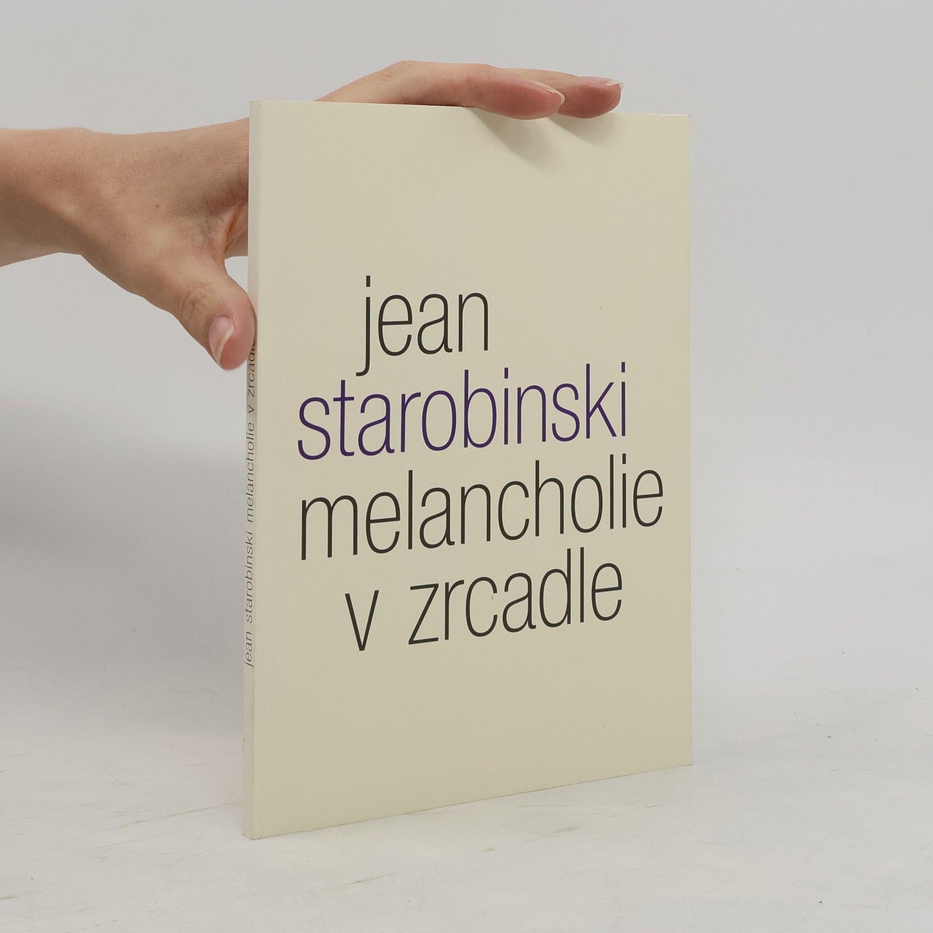 Jean Starobinski Melancholie v zrcadle: Tři přednášky o Baudelairovi