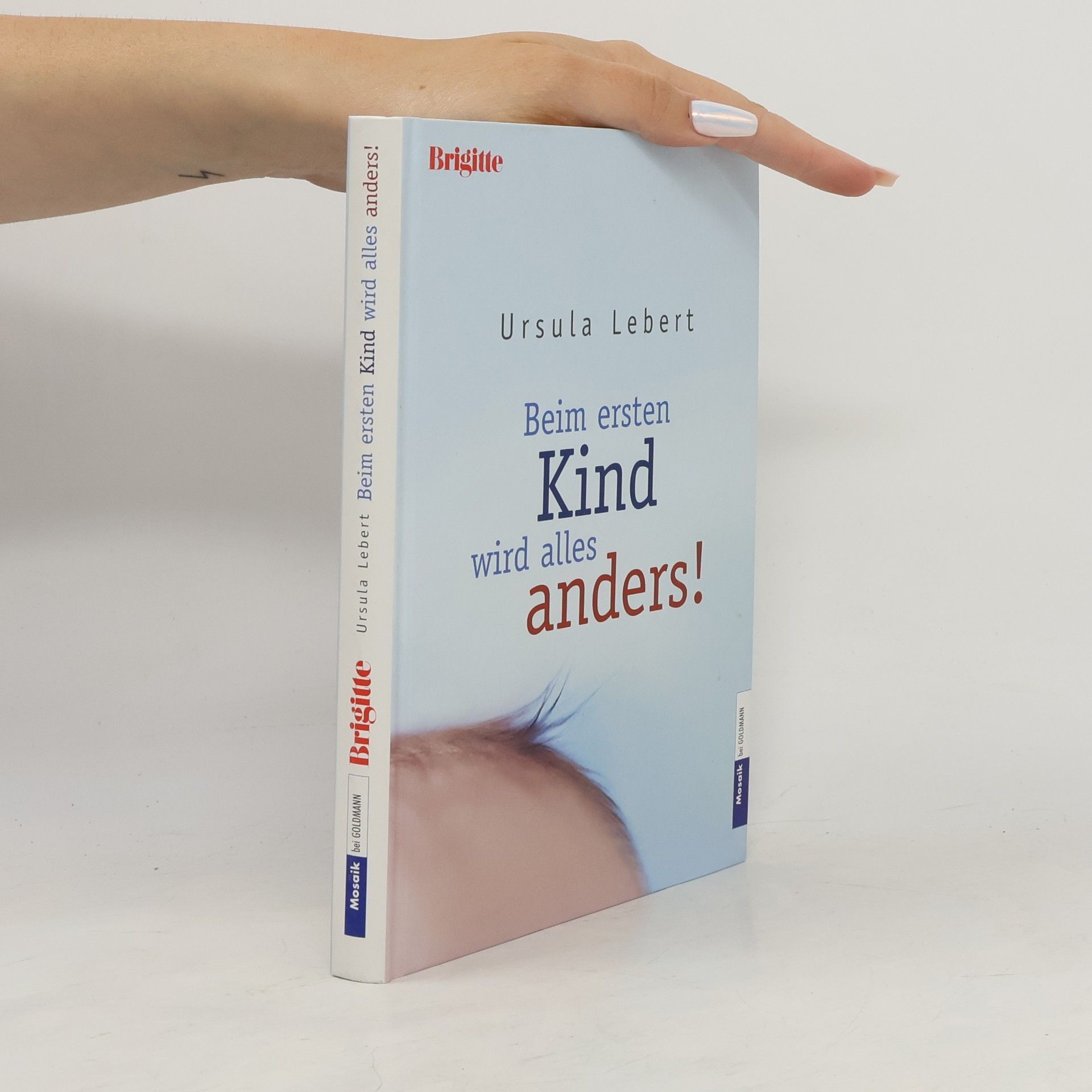 Ursula Lebert Beim ersten Kind wird alles anders!