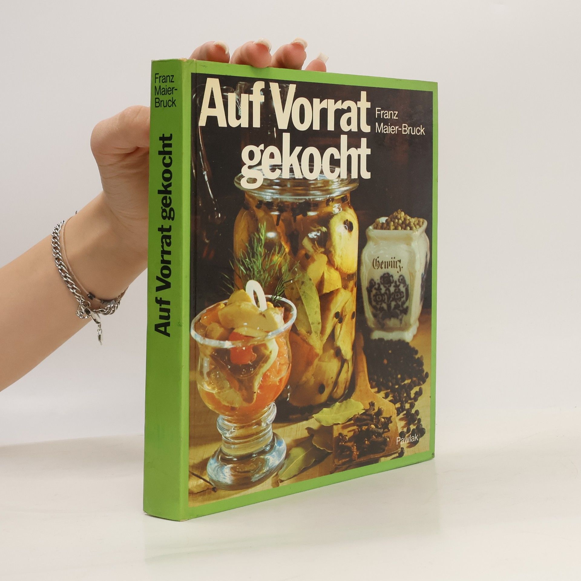 Franz Maier-Bruck Auf Vorrat gekocht