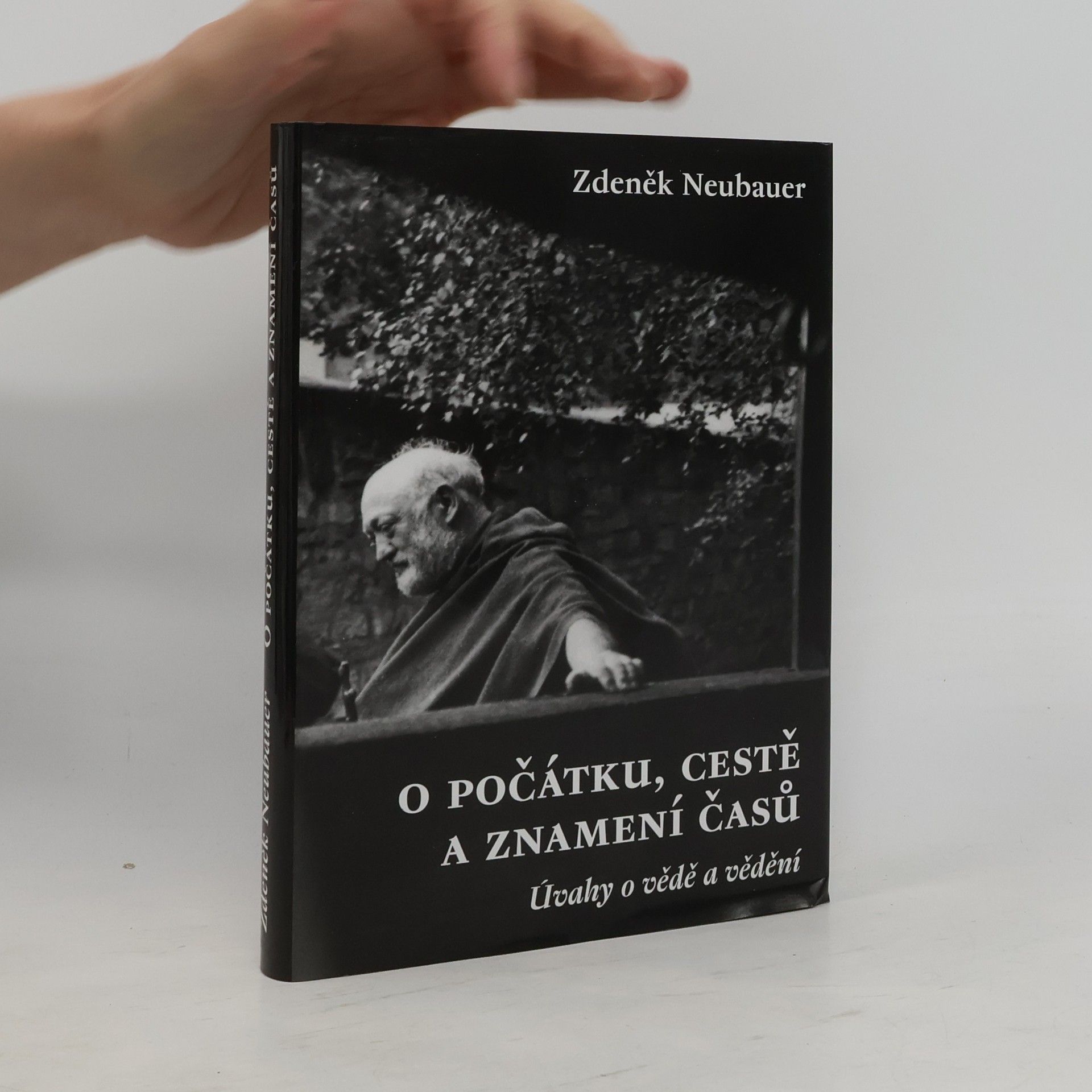 Zdeněk Neubauer O počátku, cestě a znamení časů