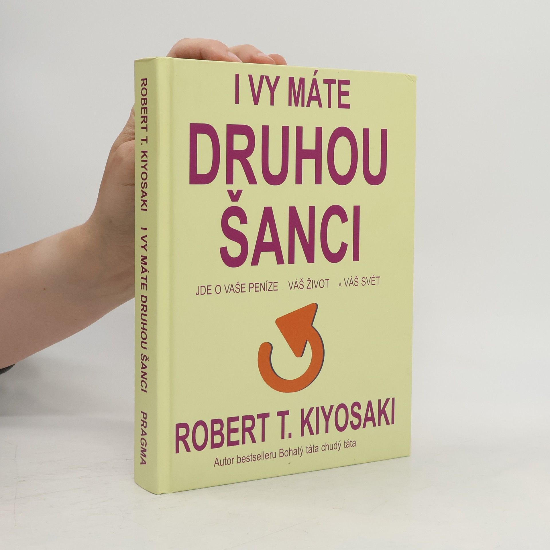 Robert Kiyosaki I vy máte druhou šanci