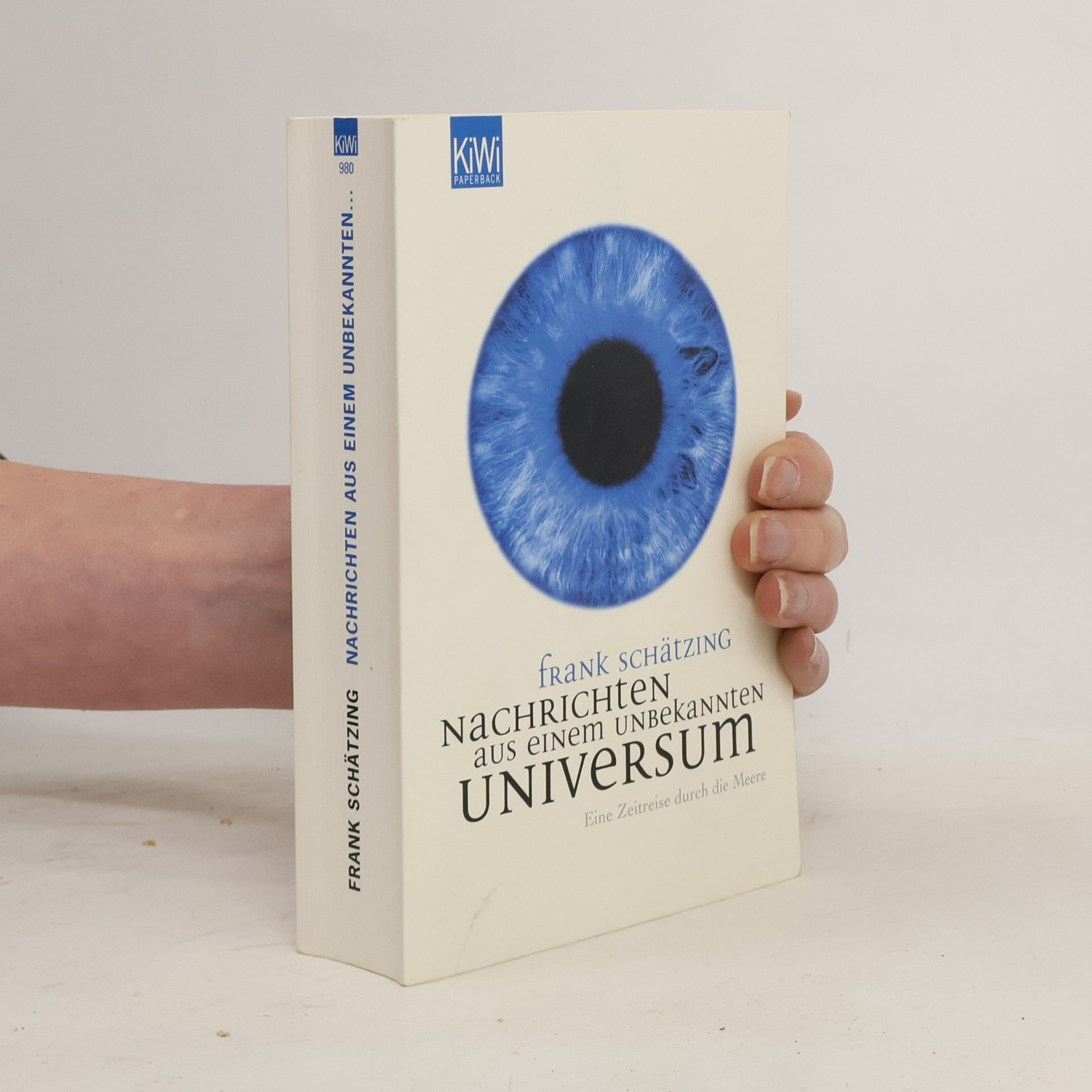 Frank Schätzing Nachrichten aus einem unbekannten Universum