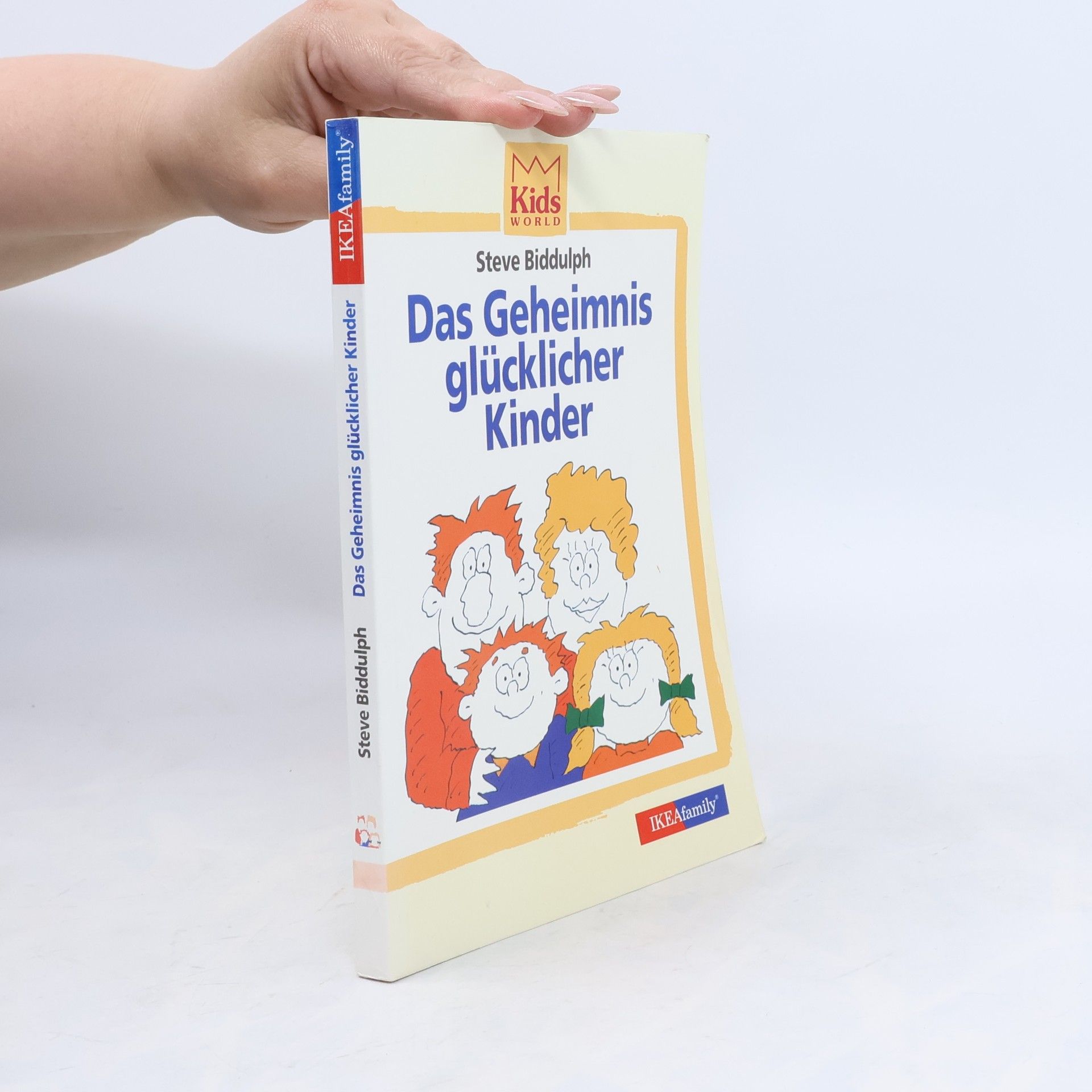 Steve Biddulph Das Geheimnis glücklicher Kinder