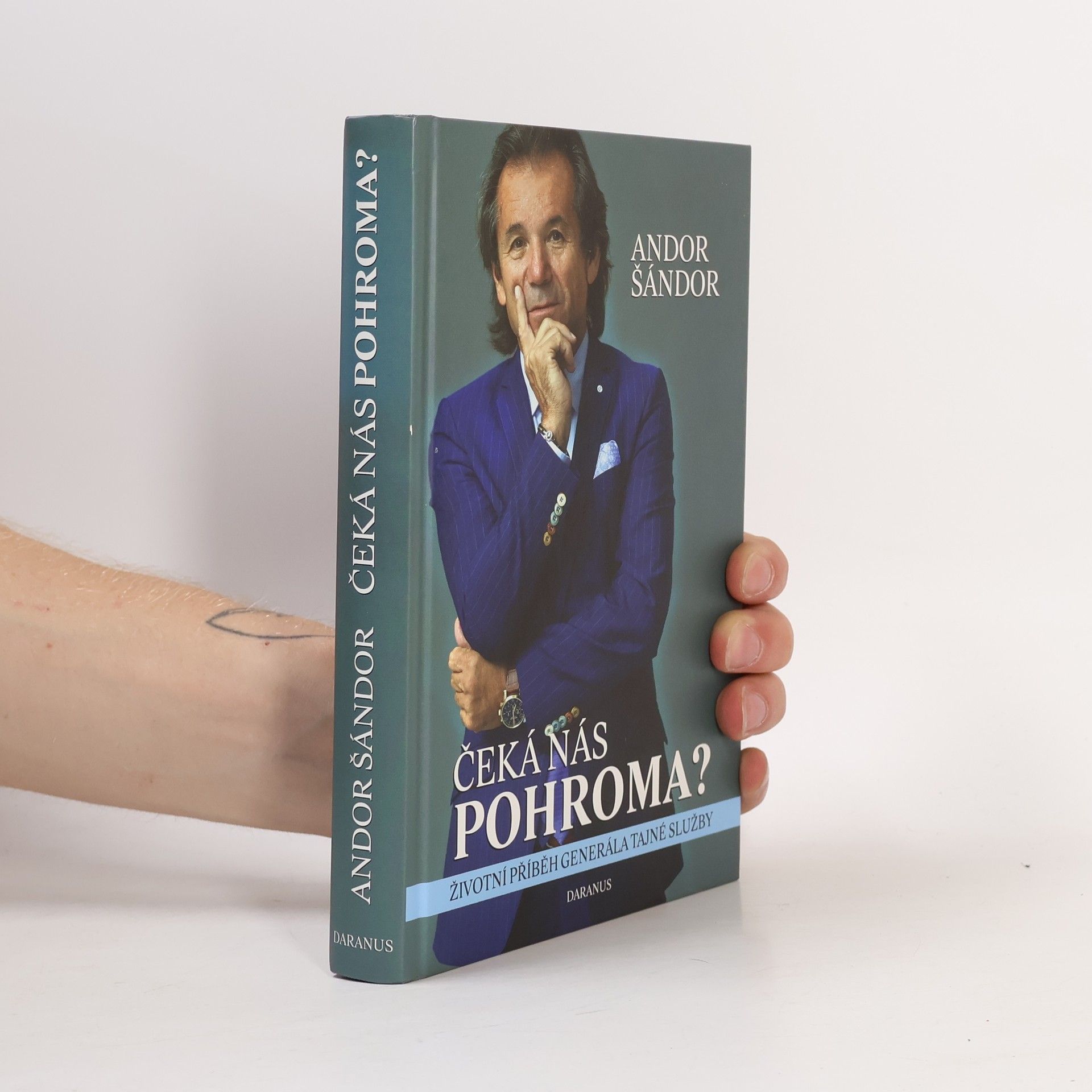 Andor Šándor Čeká nás pohroma? Životní příběh generála tajné služby