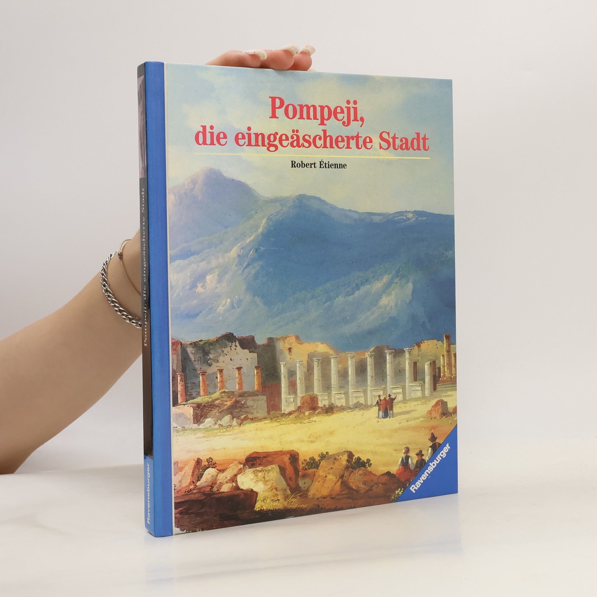 Robert Étienne Pompeji, die eingeäscherte Stadt