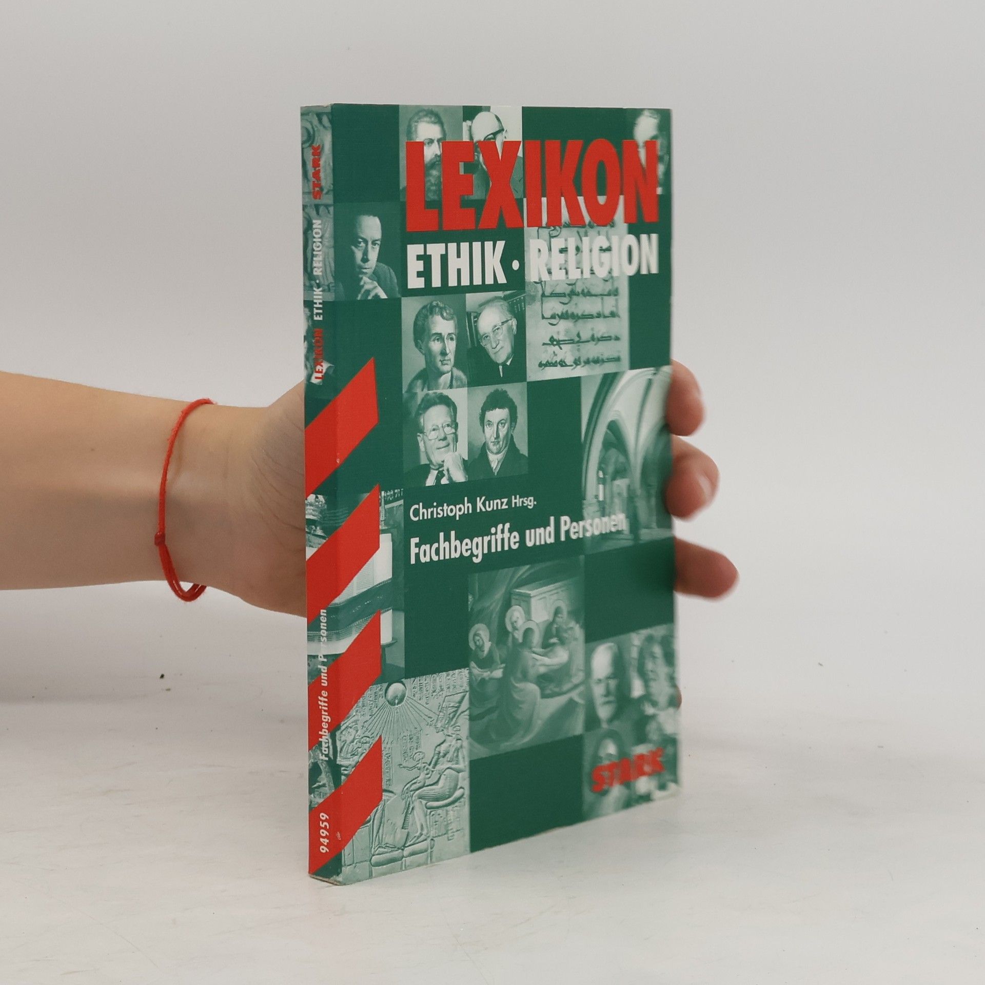 Christoph Kunz Lexikon: Ethik, Religion : Fachbegriffe und Personen