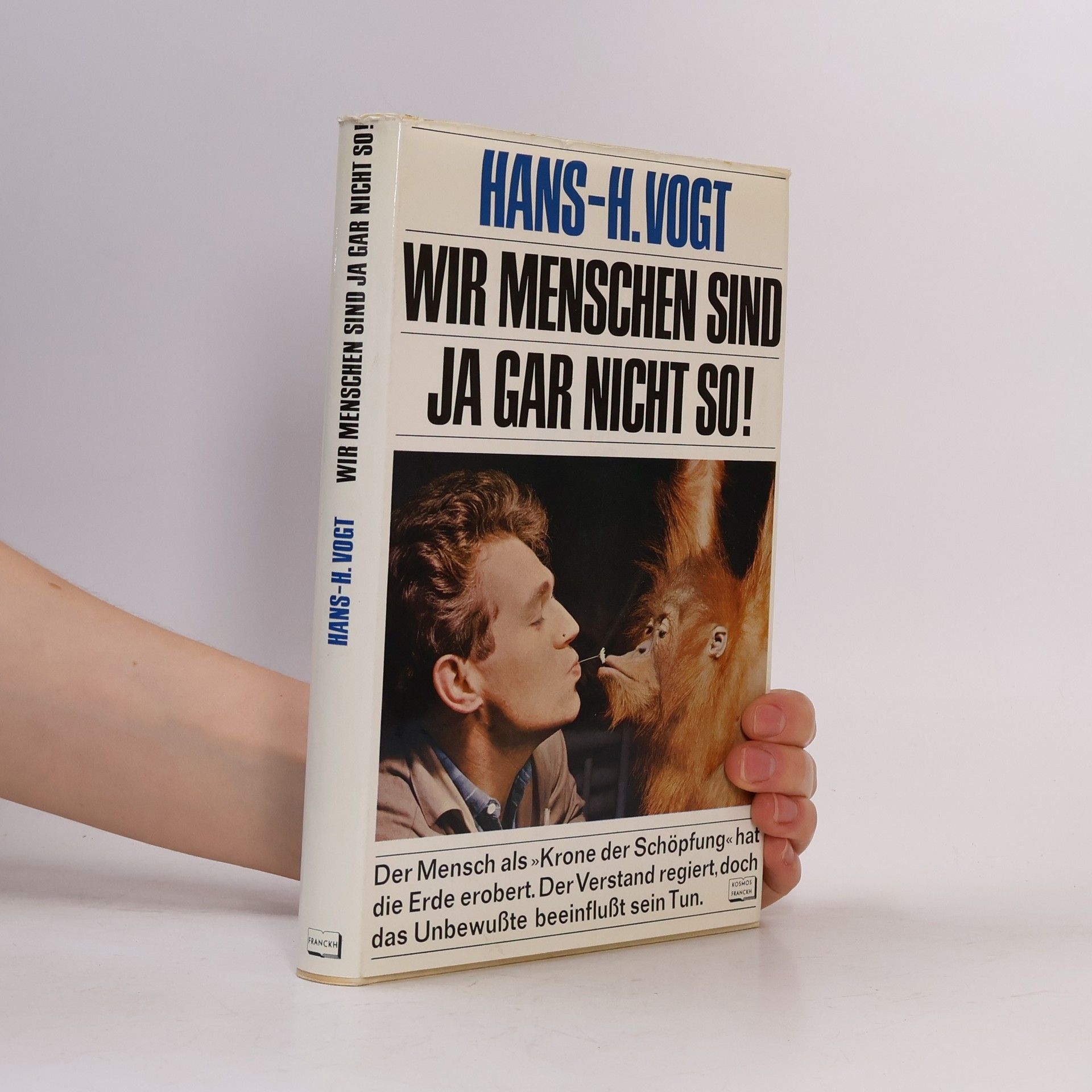 Hans Heinrich Vogt Wir Menschen sind ja gar nicht so!