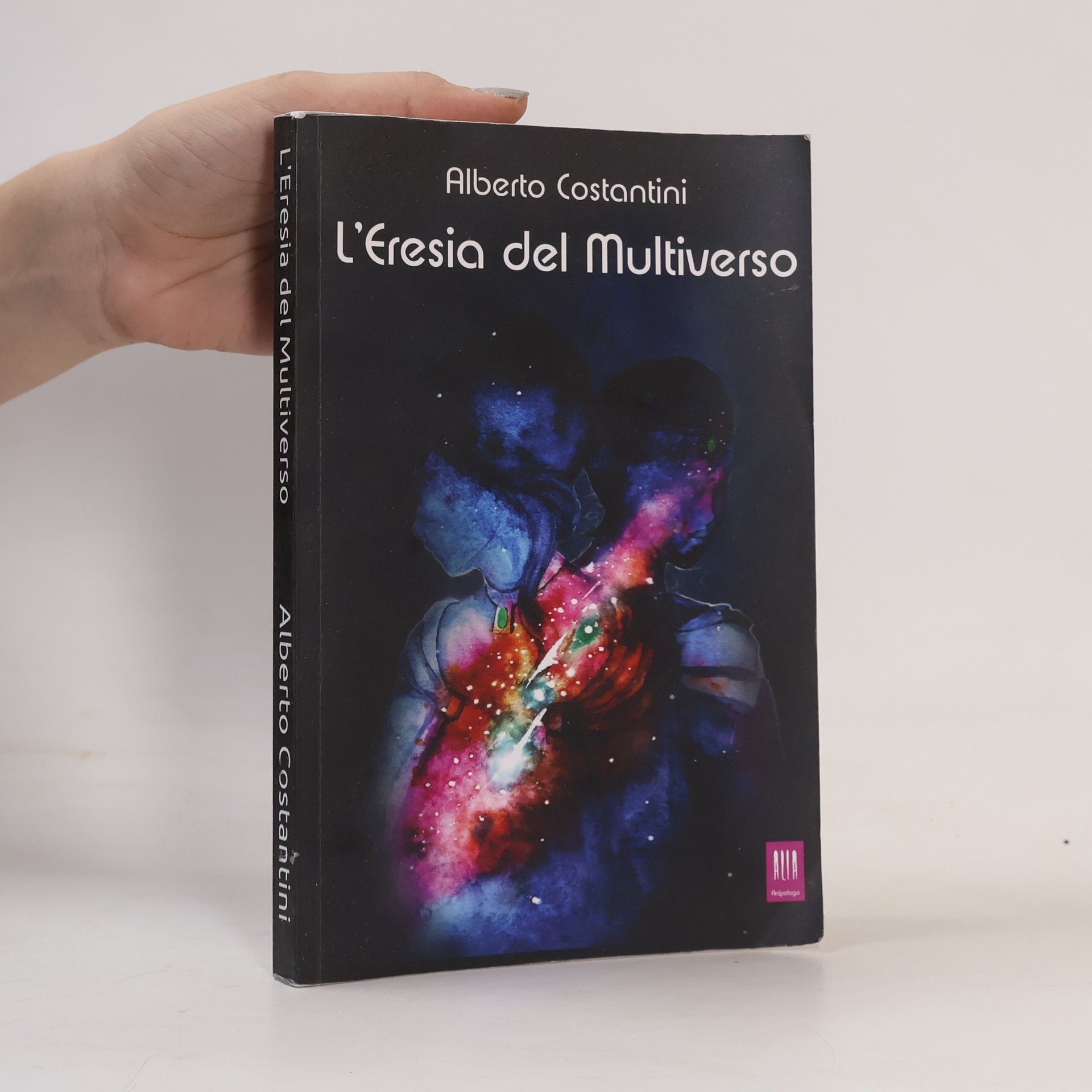 ALIA Arcipelago - 10: L'Eresia del Multiverso