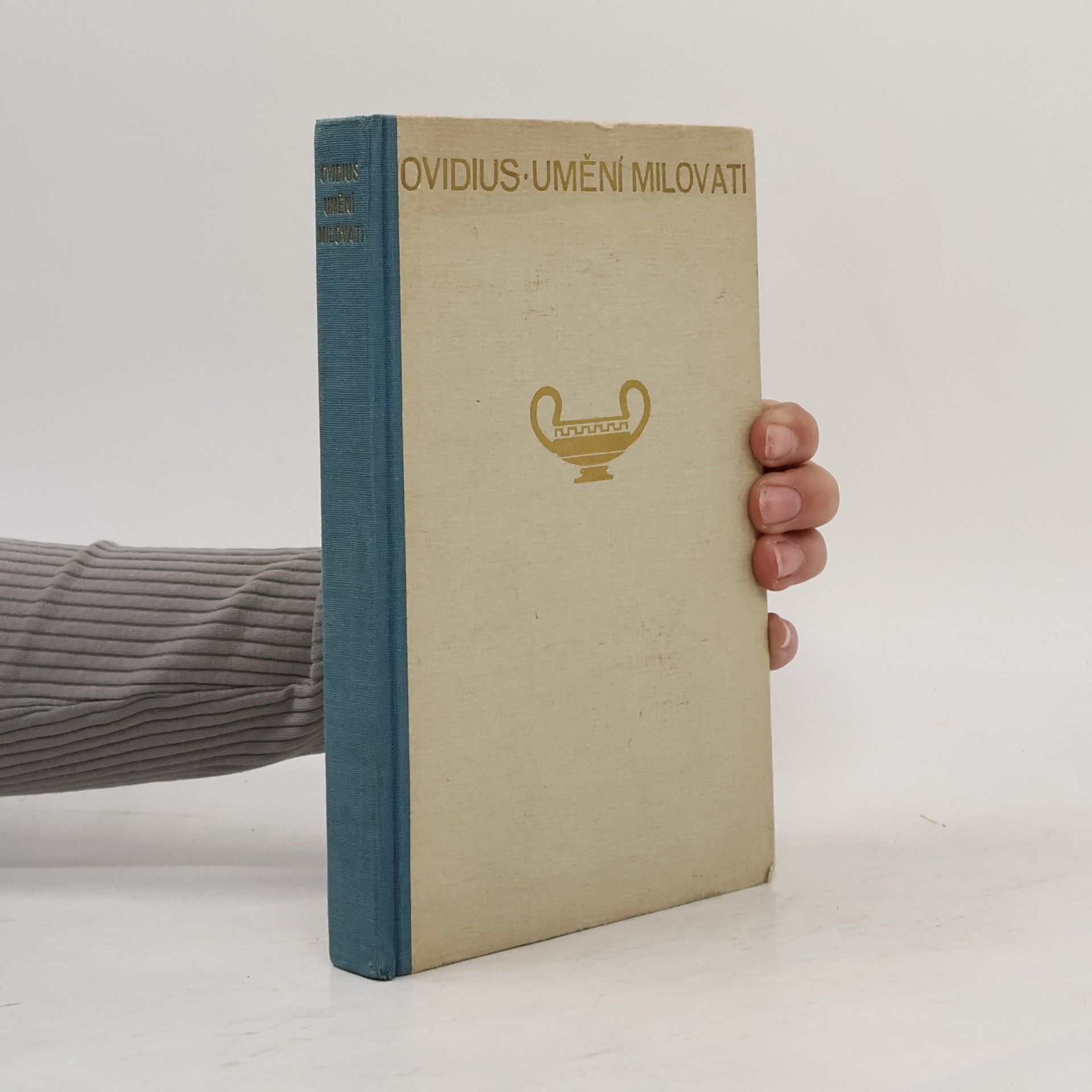 Publius Ovidius Naso Umění milovati. Jak léčiti lásku. Lásky. O líčidlech