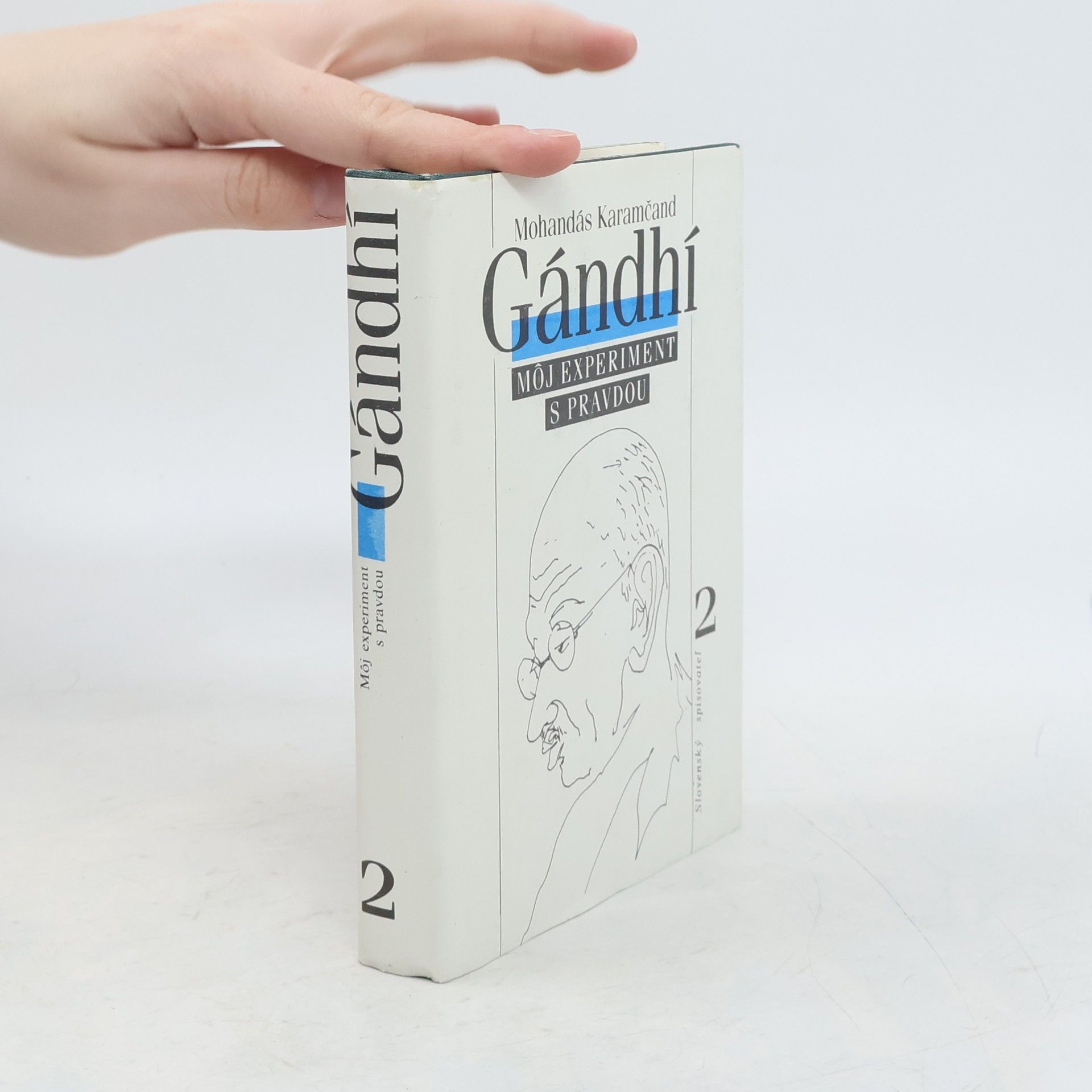 Gándhí Karamčand Mohandás Gándhí. Môj experiment s pravdou 2