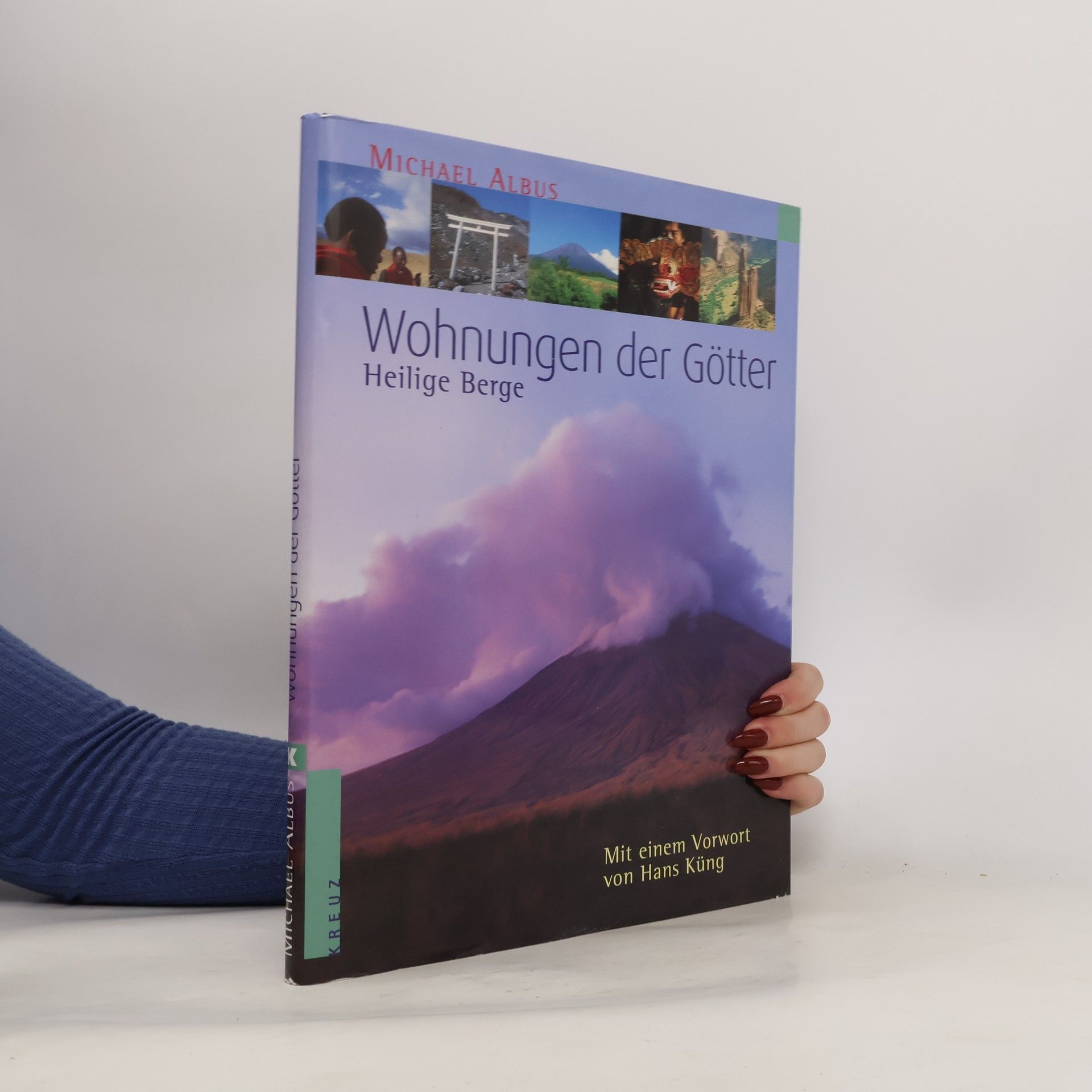 Michael Albus Wohnungen der Götter. Heilige Berge