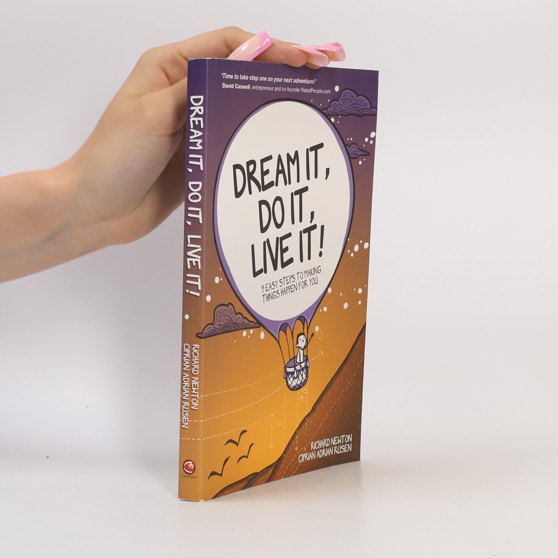 Ciprian Adrian Rusen Dream It, Do It, Live It