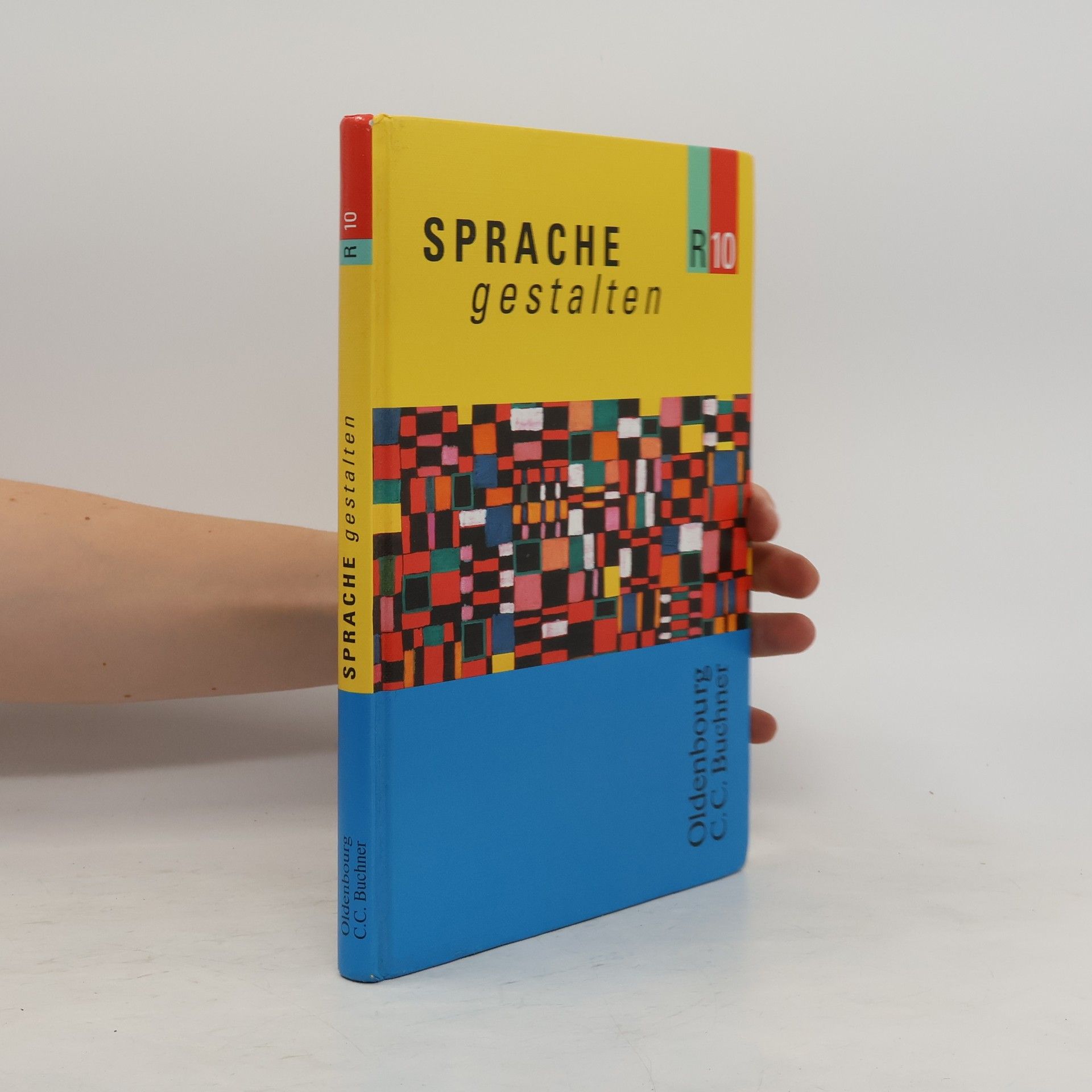 Autorenkollektiv Ausgabe R - 10: Sprache gestalten