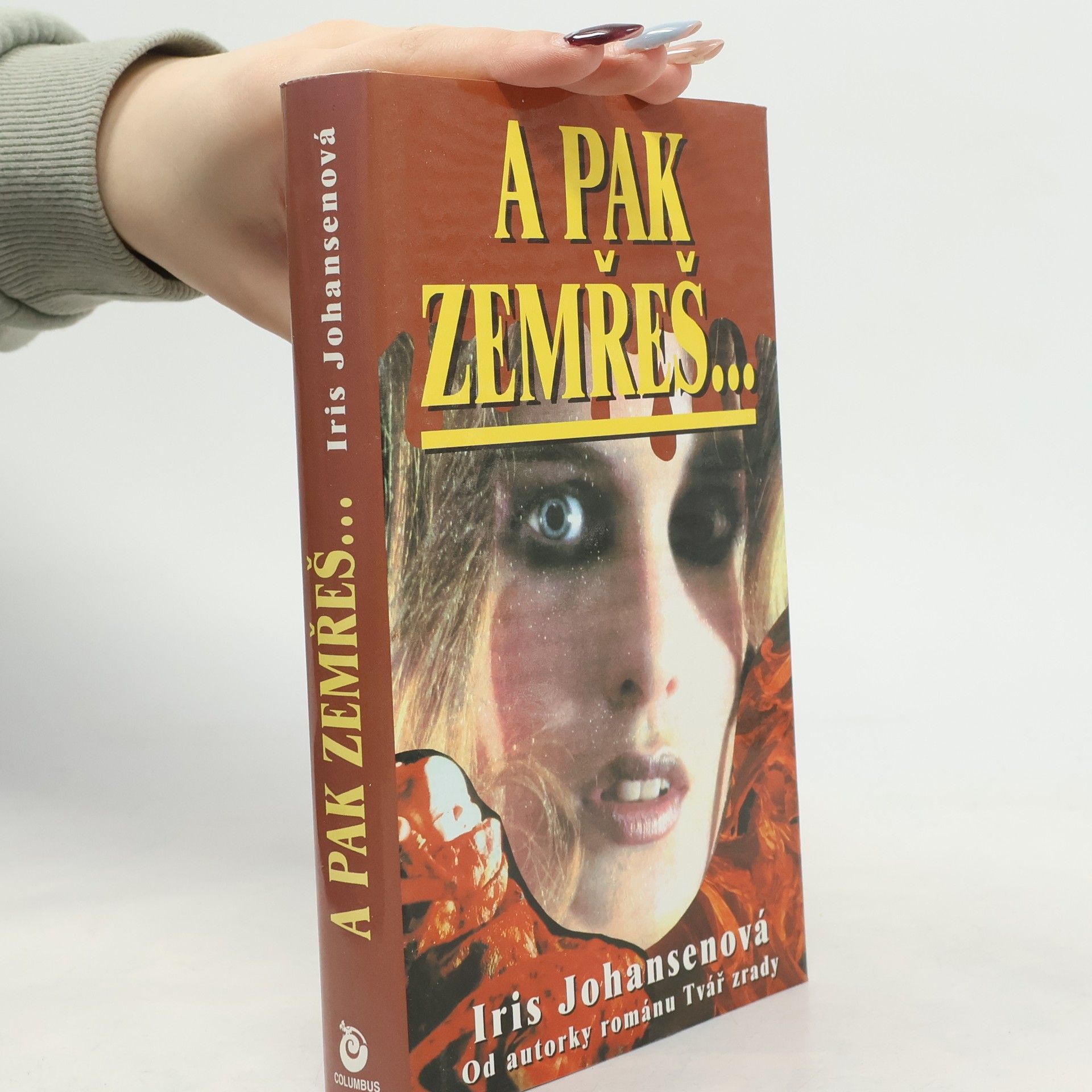Iris Johansen A pak zemřeš...