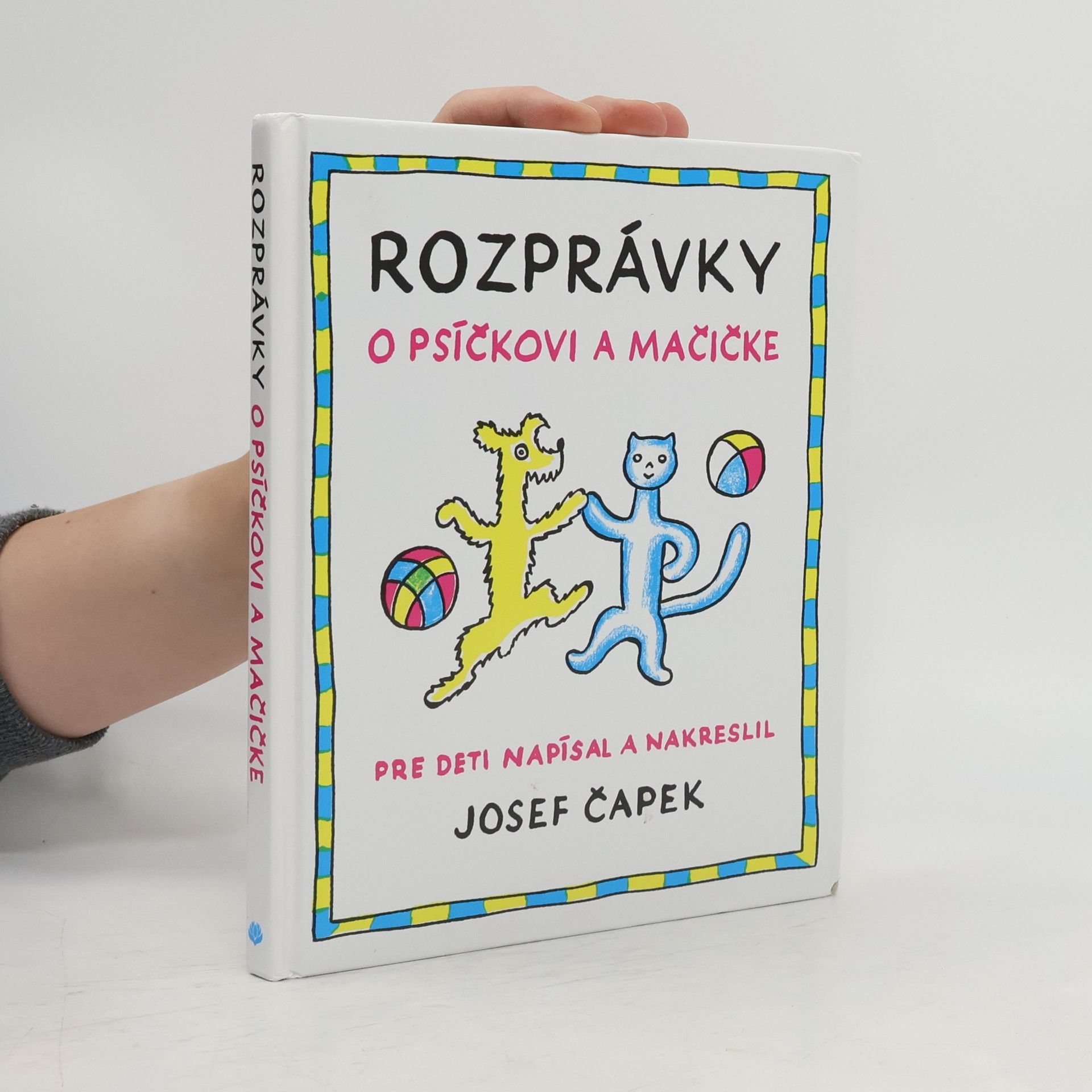 Josef Čapek Rozprávky o psíčkovi a mačičke