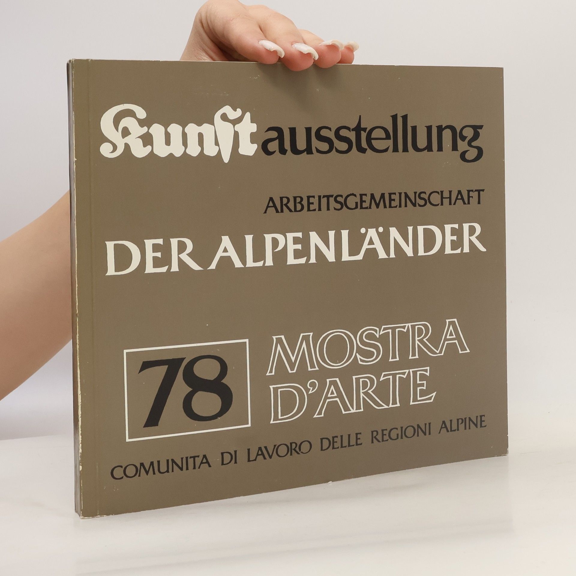 Various authors Kunstausstellung der Arbeitsgemeinschaft der Alpenländer