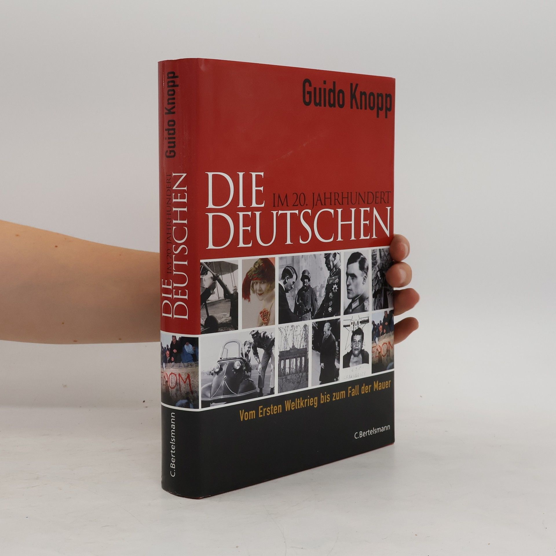 Guido Friedrich Knopp Die Deutschen im 20. Jahrhundert