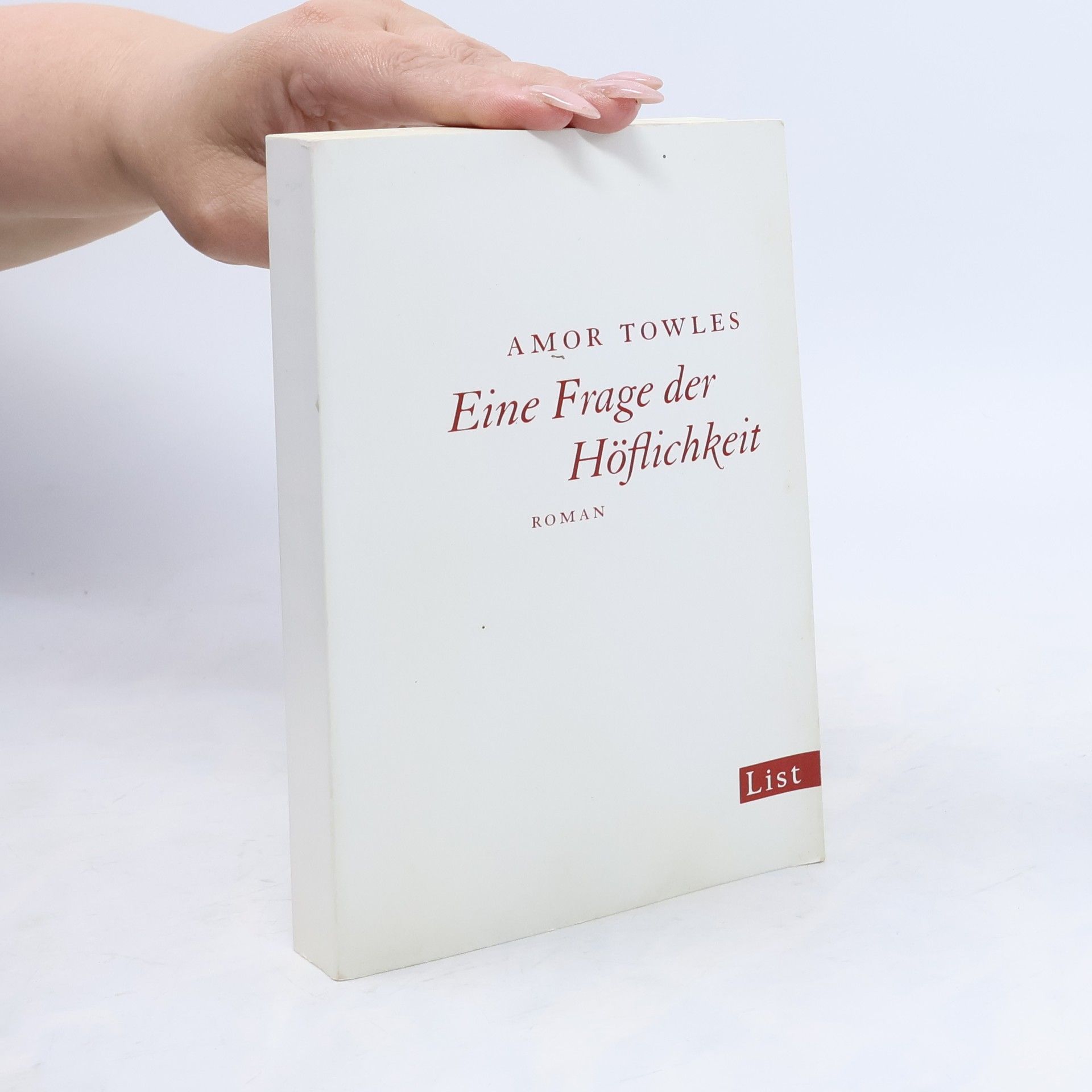 Amor Towles Eine Frage der Höflichkeit